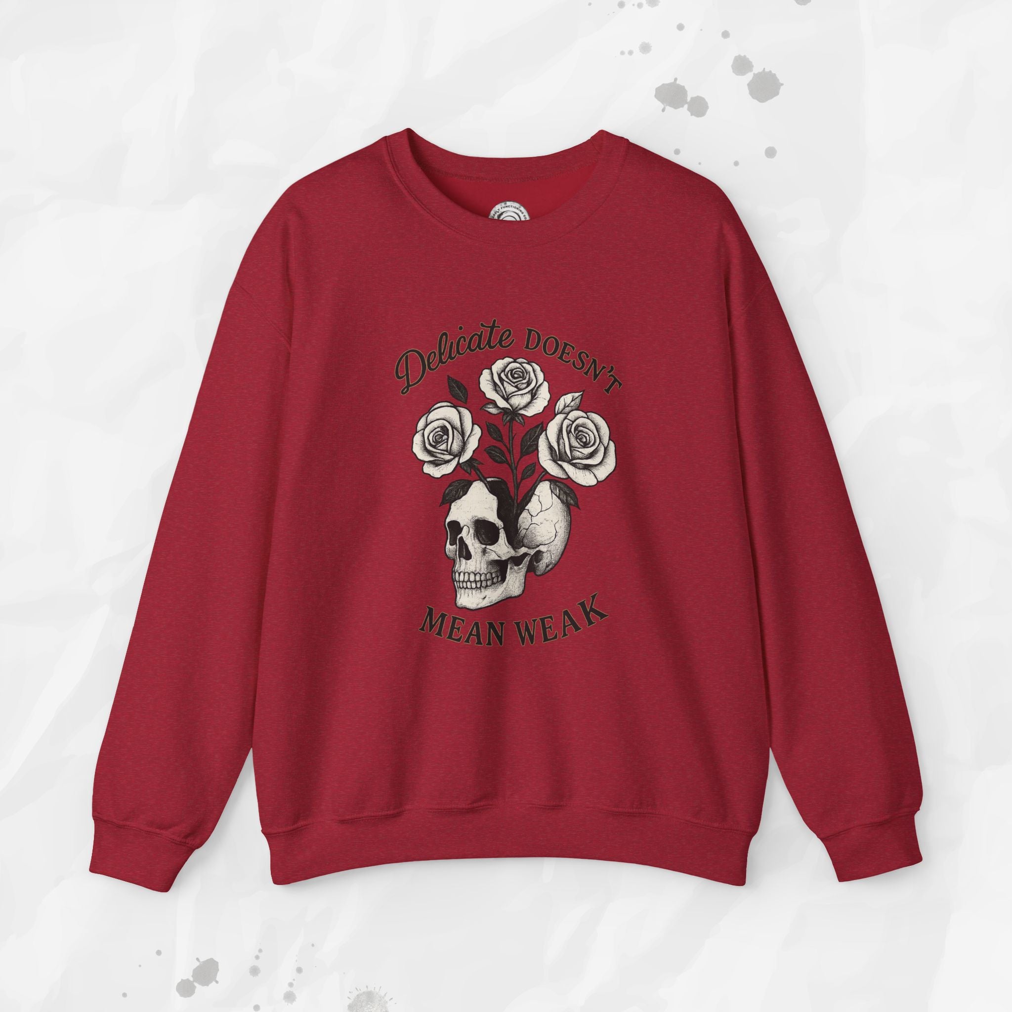 Delicate Doesnt Mean Weak - Crewneck Sweatshirt