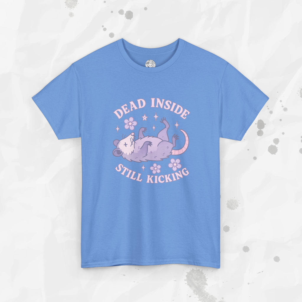 Dead Inside, Still Kicking – T-Shirt