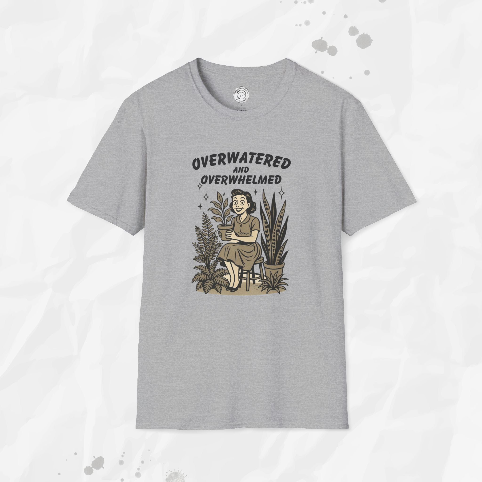 Overwatered and Overwhelmed - T-Shirt