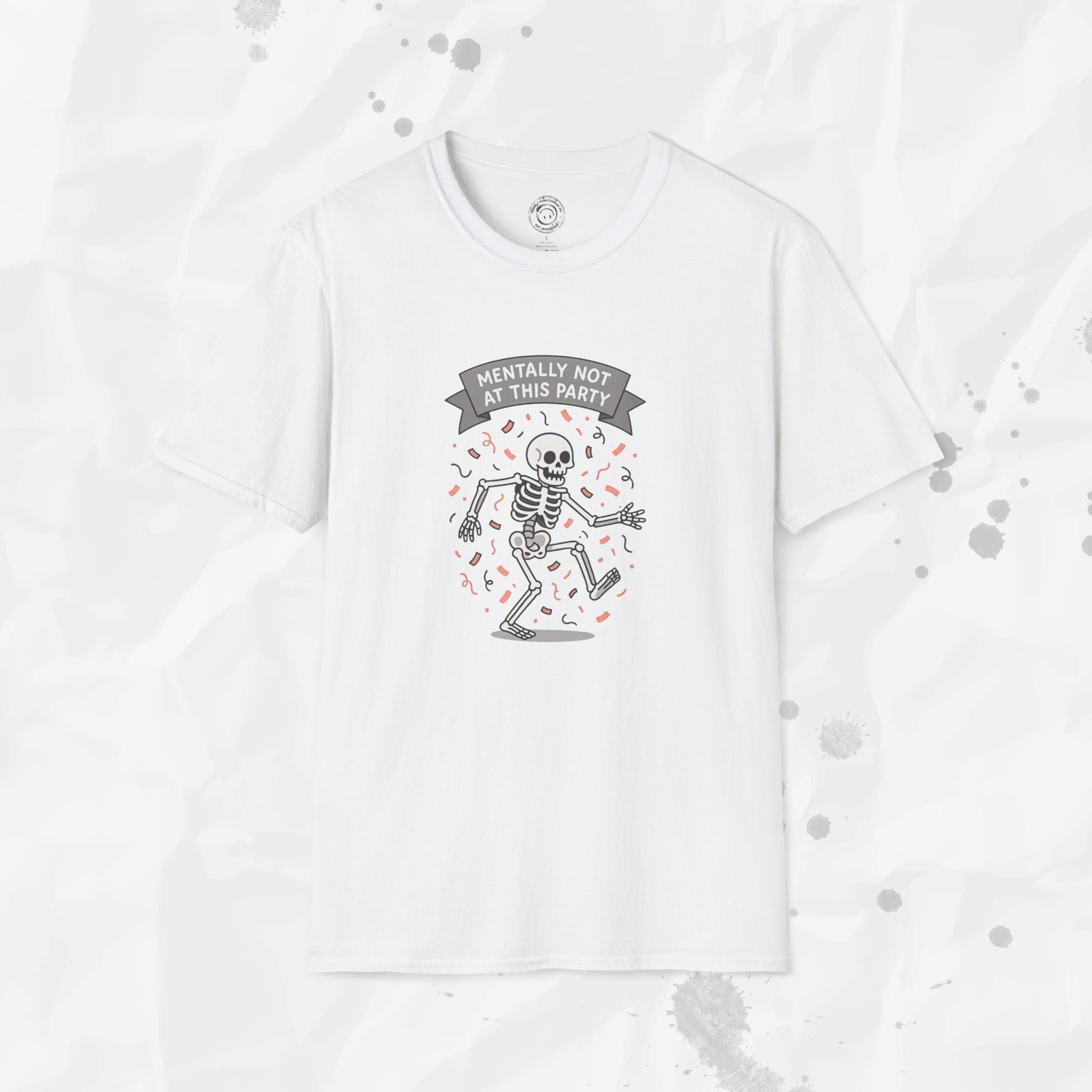 Mentally Not at This Party - T-Shirt