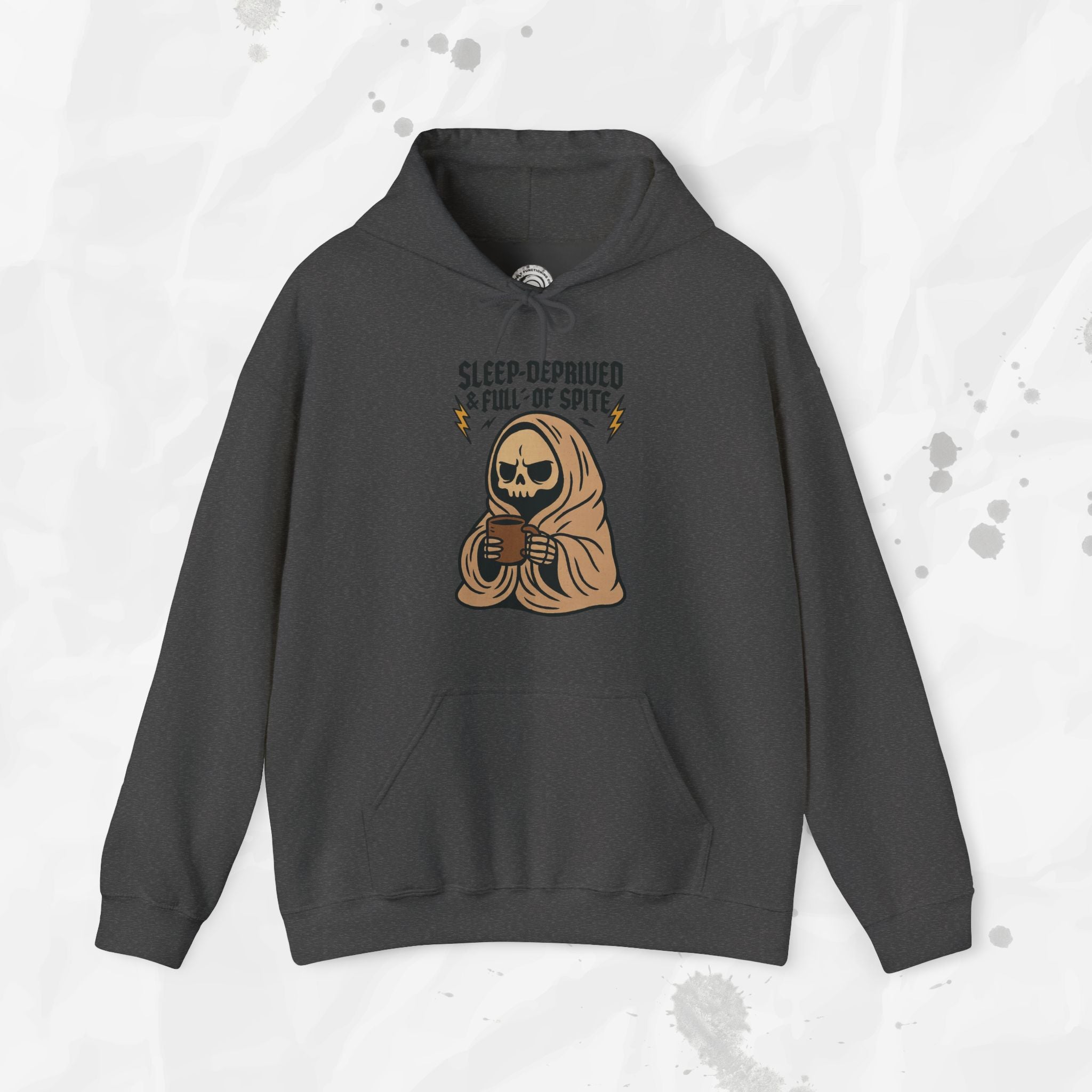 Sleep-Deprived & Full of Spite - Hoodie
