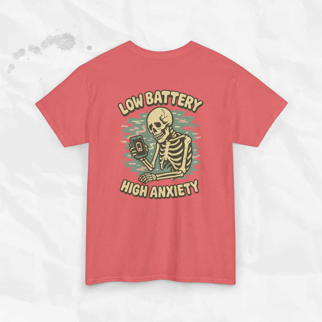 Low Battery High Anxiety - T-Shirt