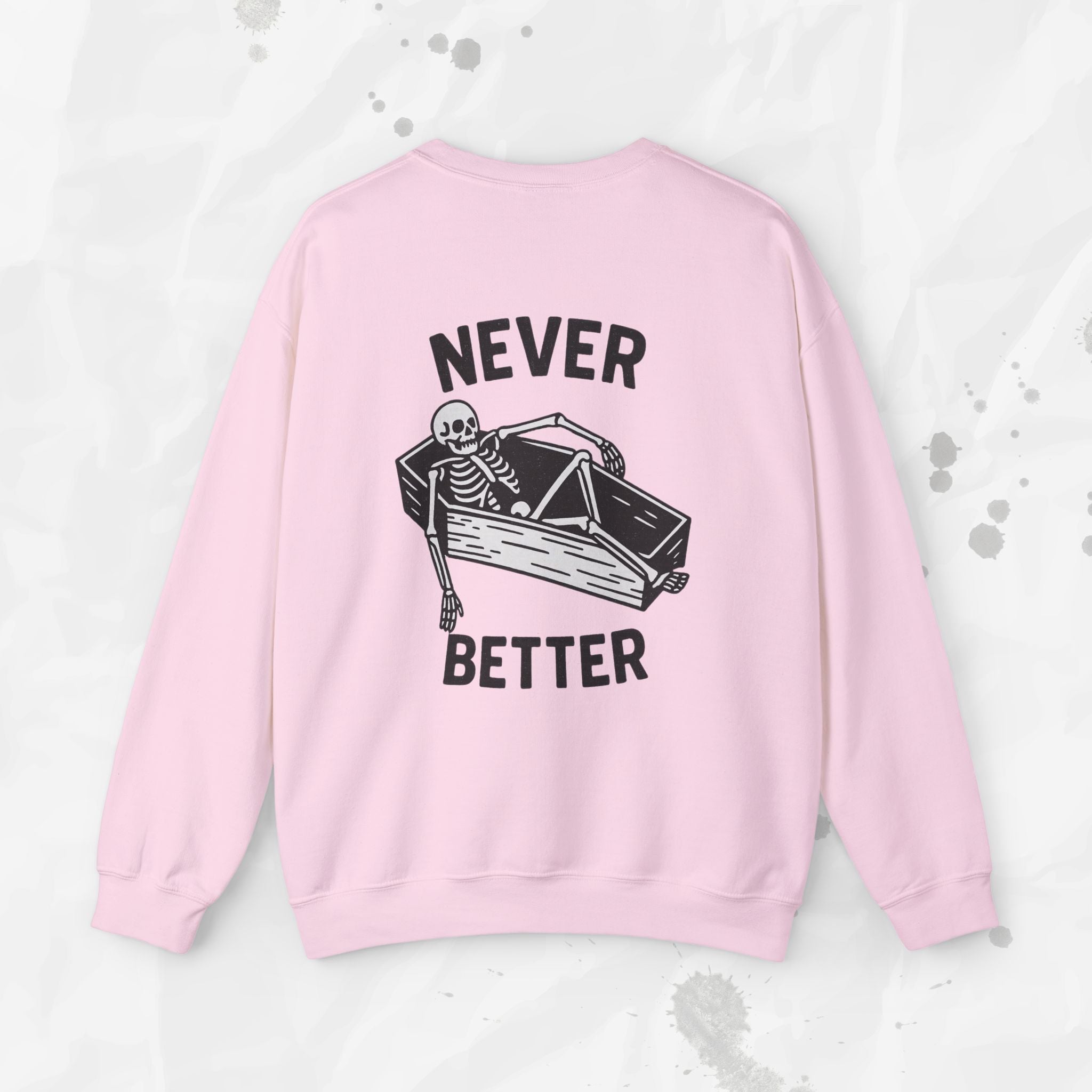 Never Better – Crewneck Sweatshirt