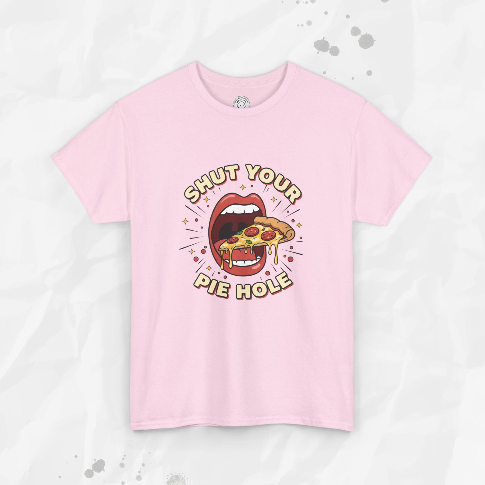Shut Your Pie Hole – T-Shirt