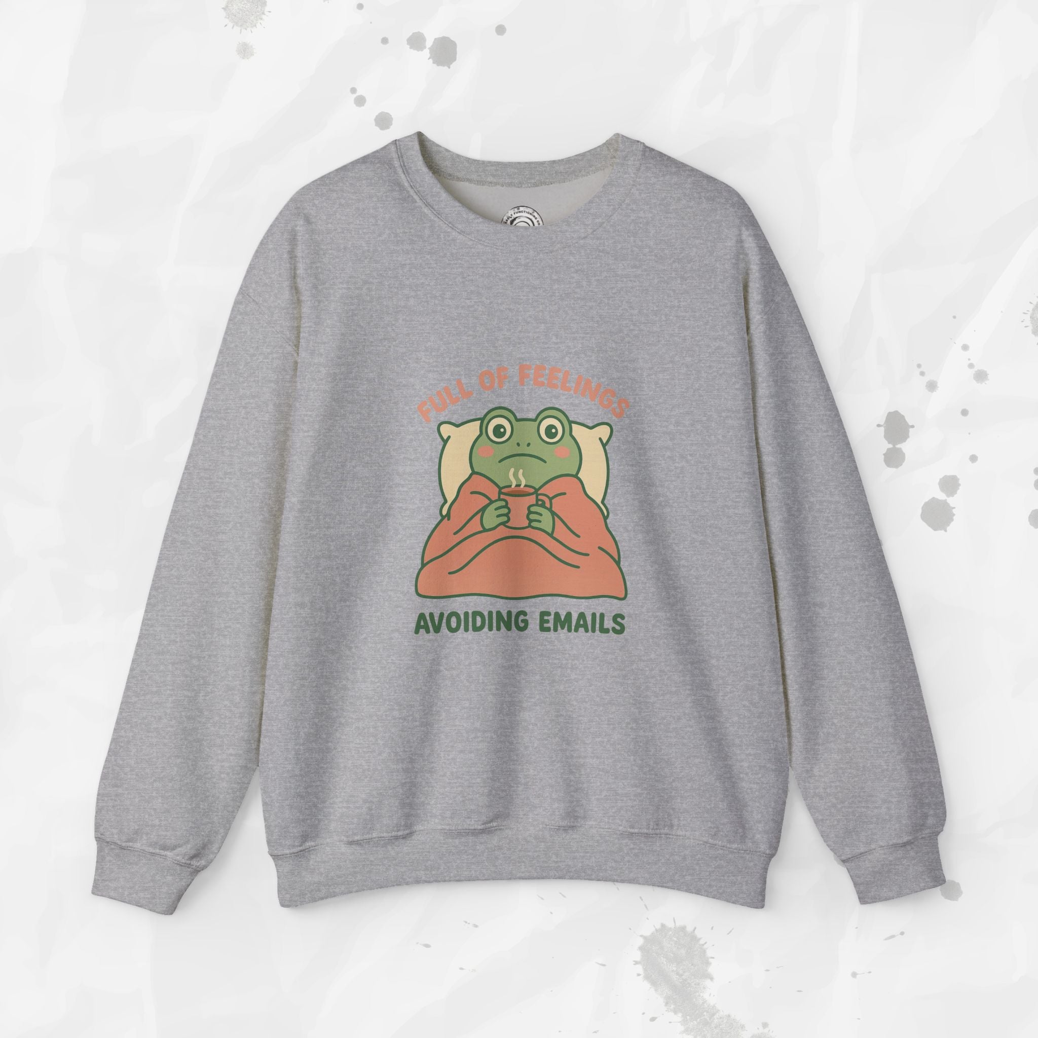 Full of Feelings Avoiding Emails - Crewneck Sweatshirt