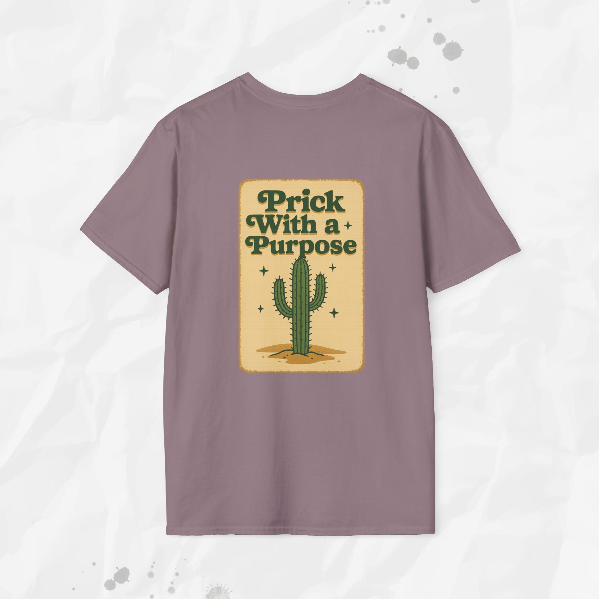 Prick With a Purpose - T-Shirt
