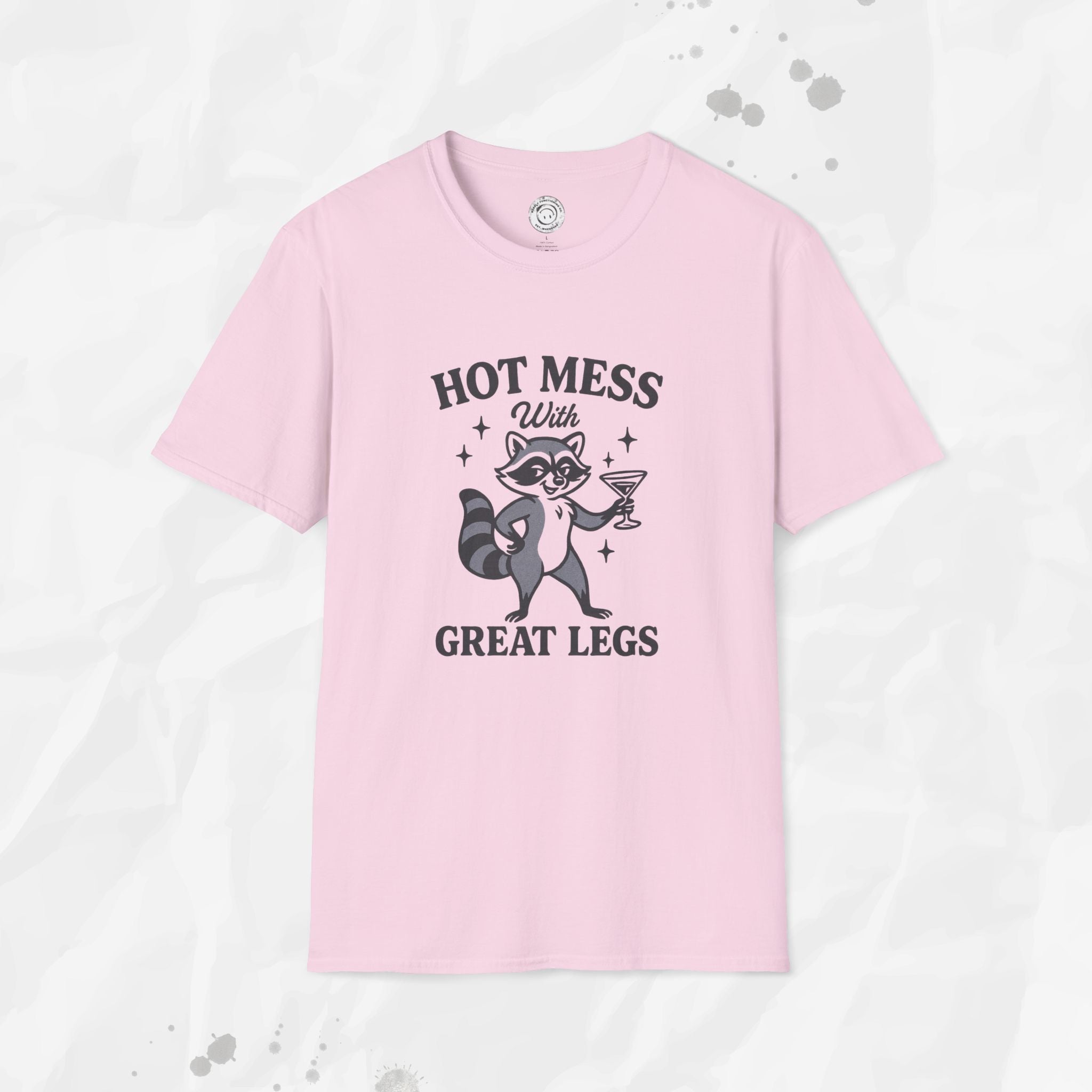 Hot Mess With Great Legs - T-Shirt