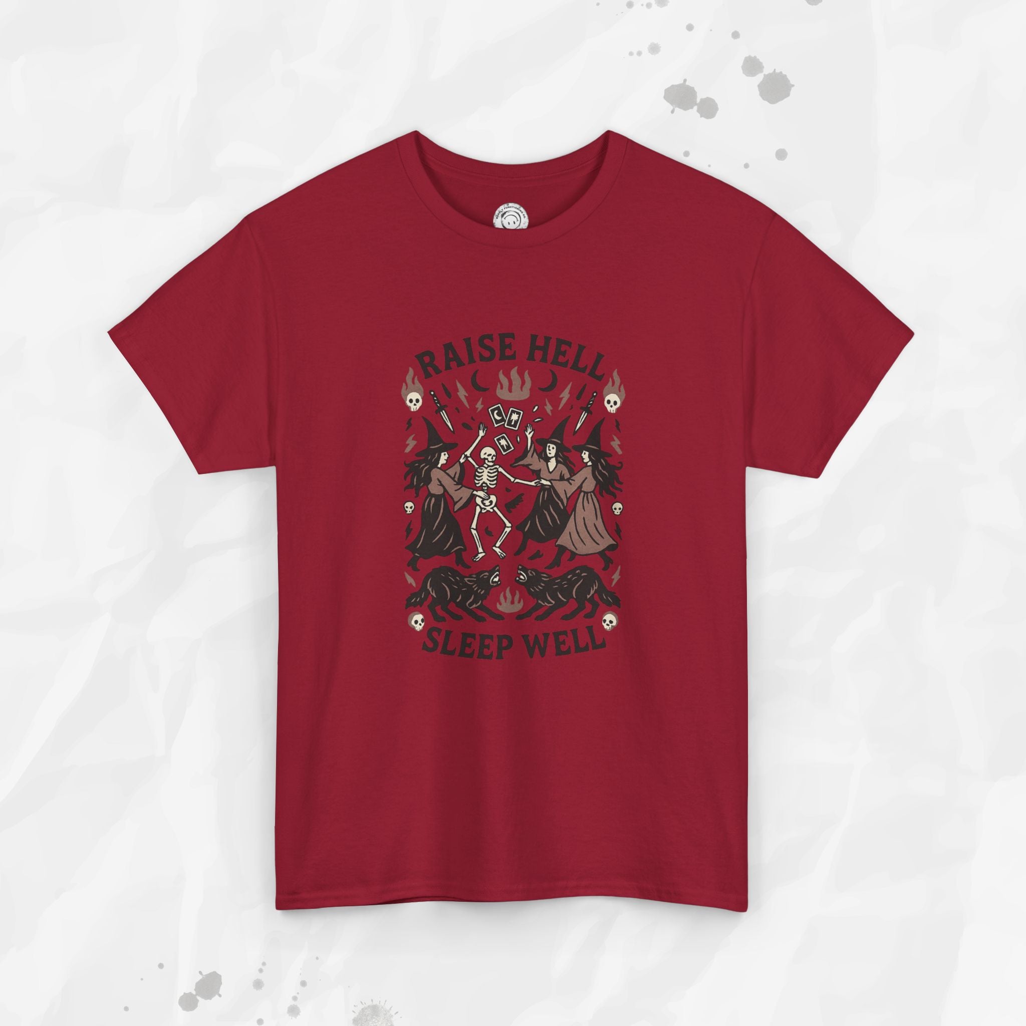 Raise Hell, Sleep Well – T-Shirt