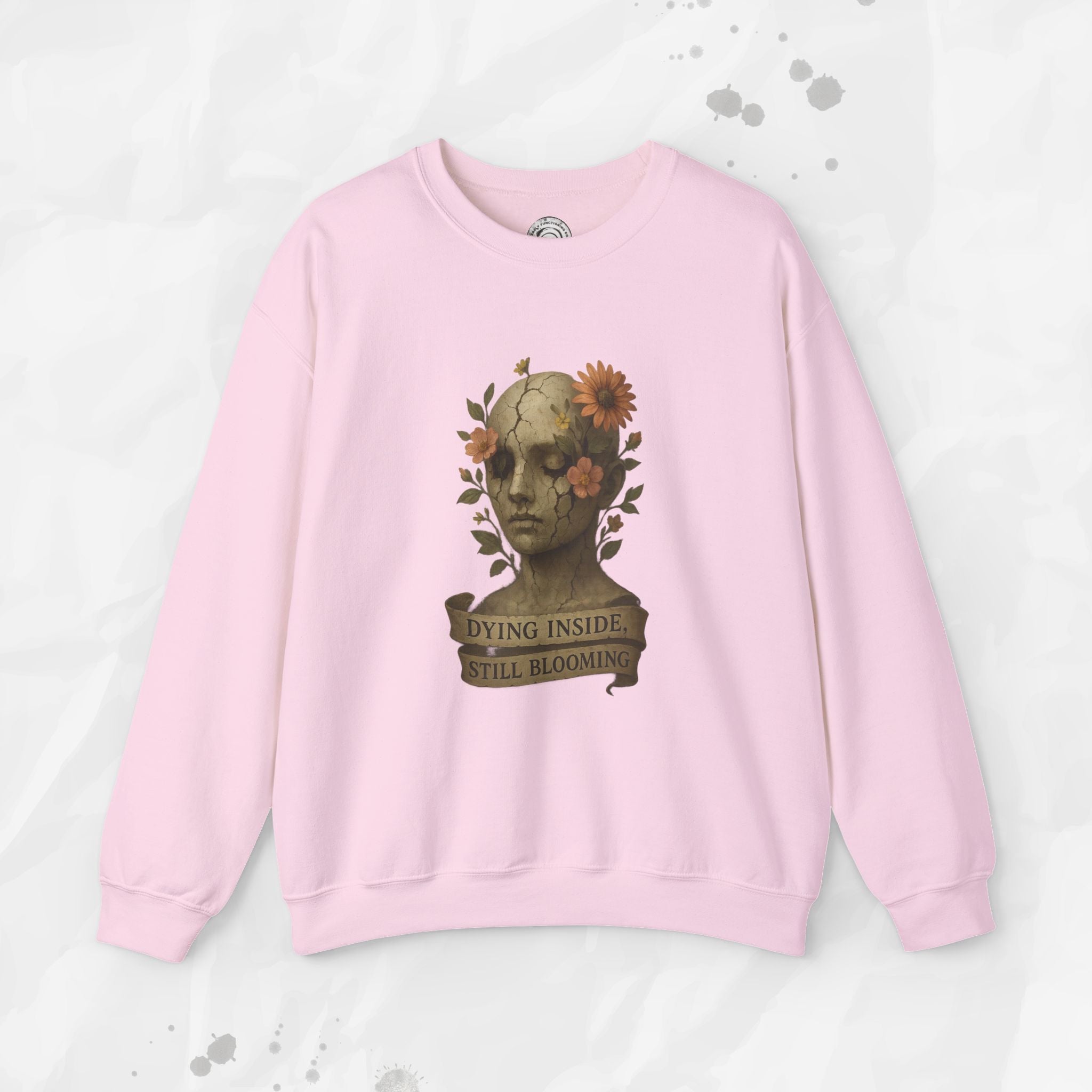 Dying Inside, Still Blooming - Crewneck Sweatshirt