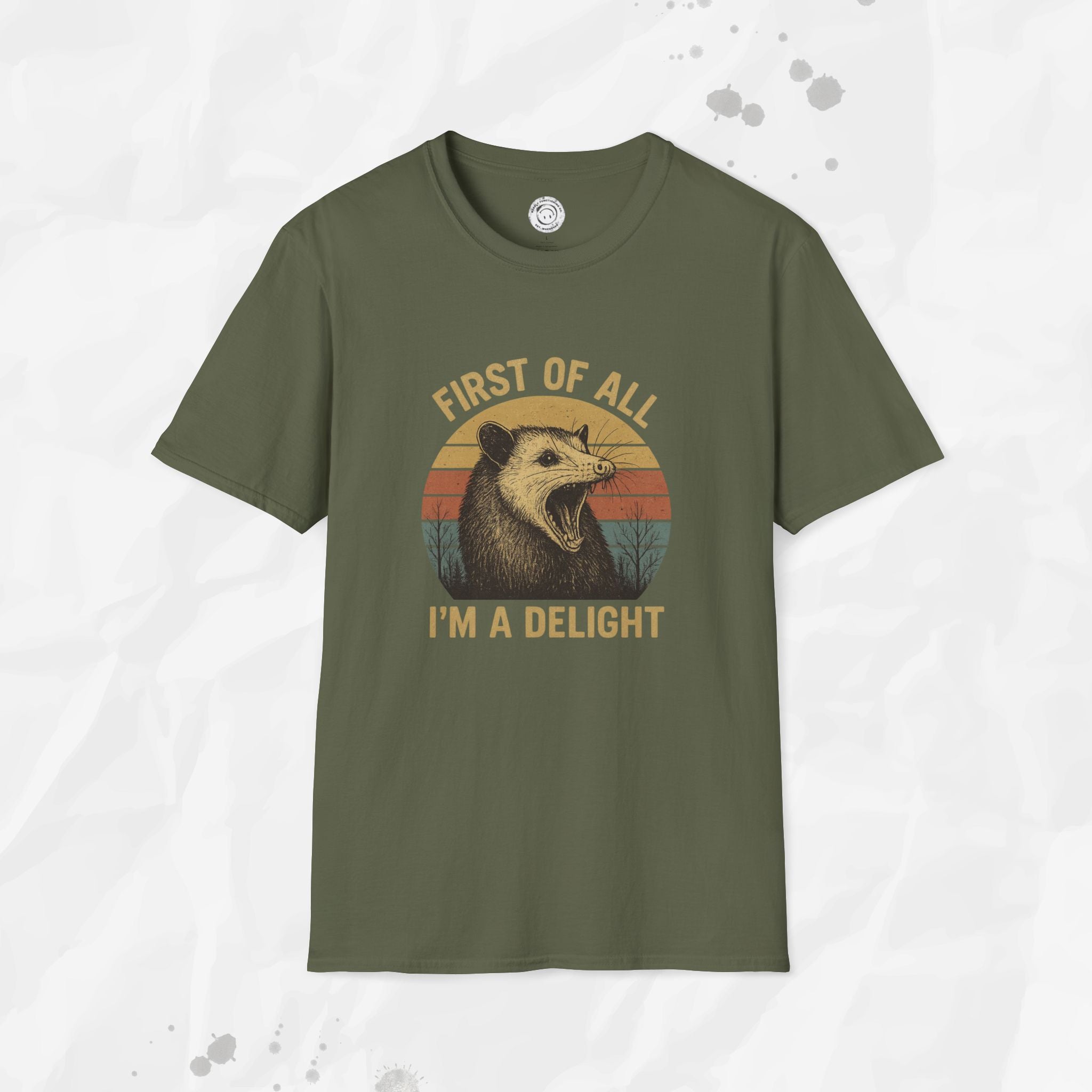 First of All I'm a Delight - T-Shirt