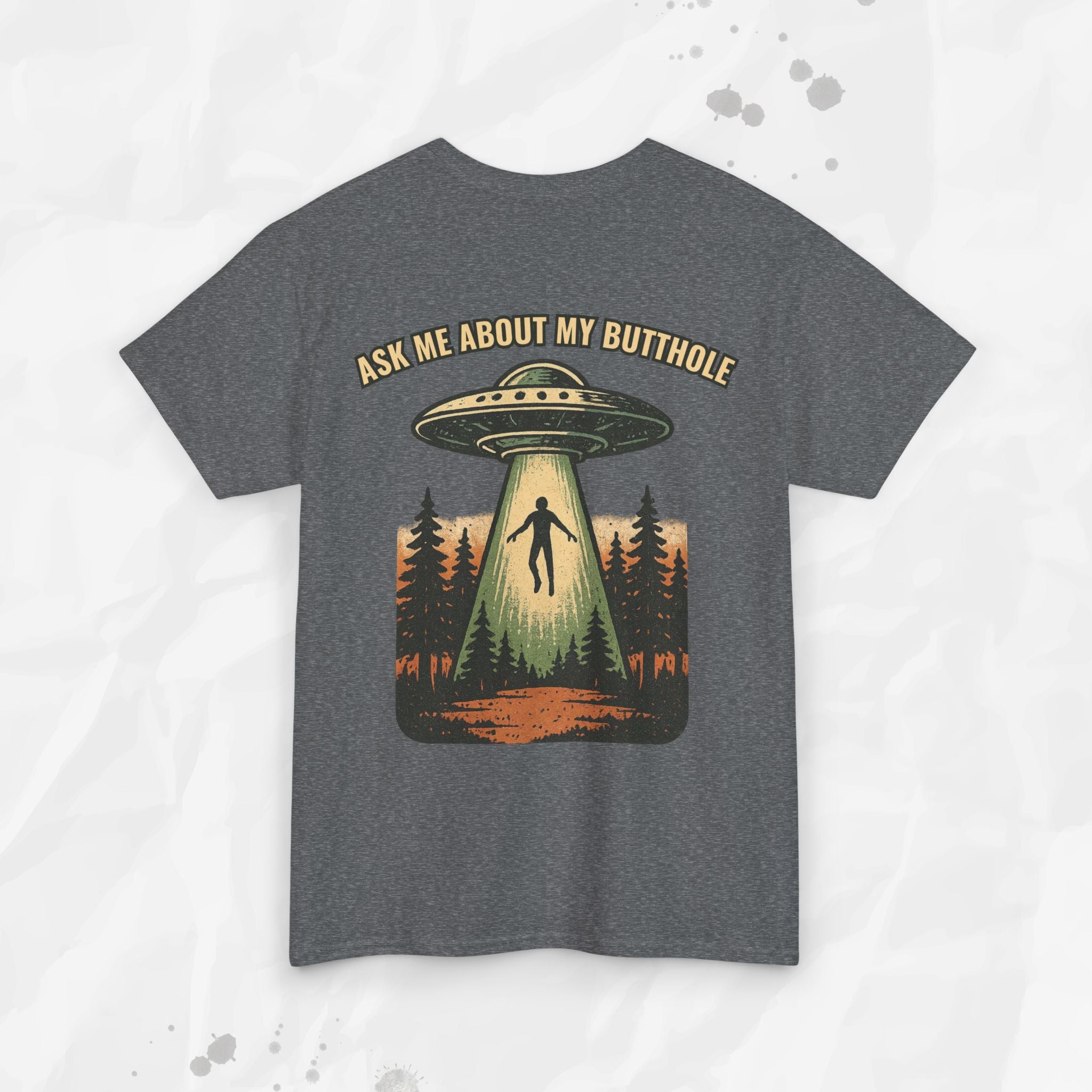 Ask Me About My Butthole – T-Shirt