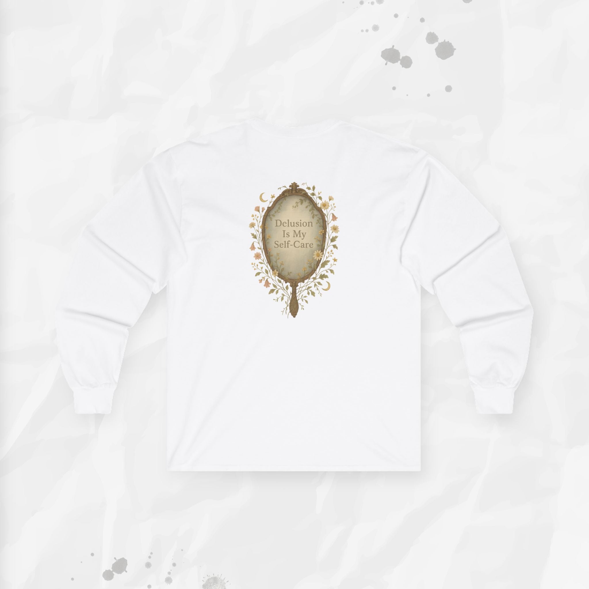 Delusion is My Self-Care - Long Sleeve T-Shirt