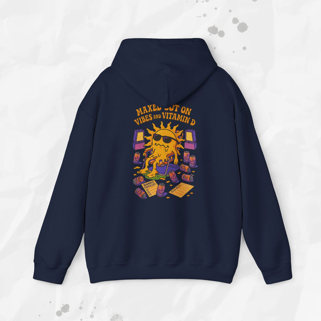 Maxed Out On Vibes and Vitamin D - Hoodie
