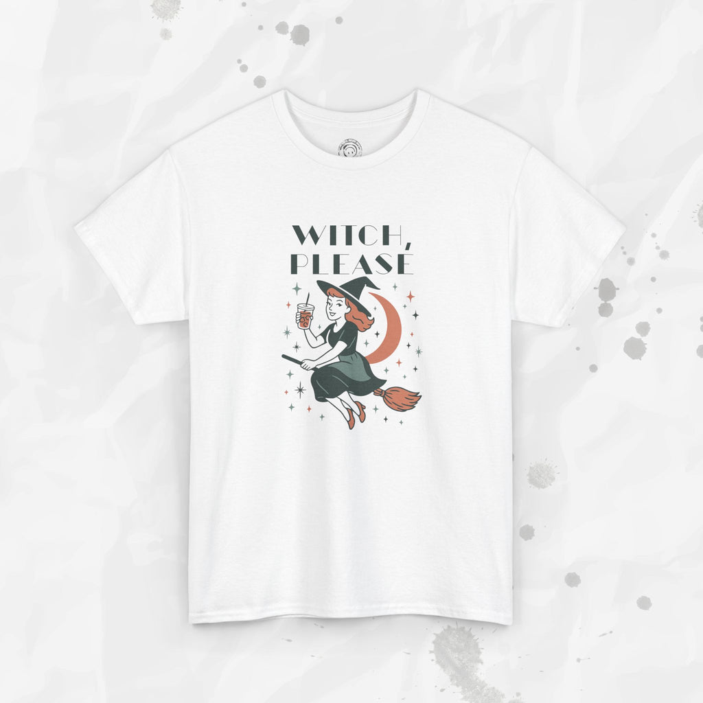 Witch Please - T-Shirt