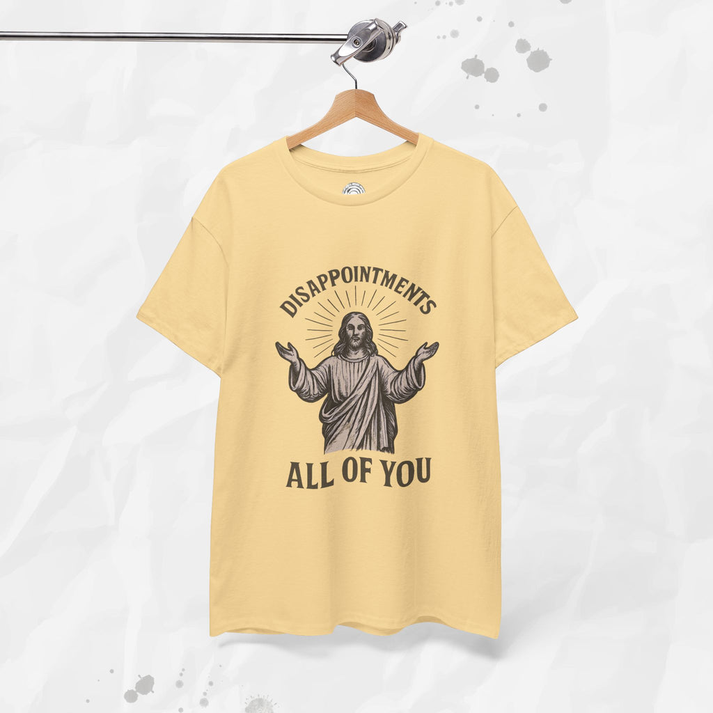 Disappointments, All of You – T-Shirt
