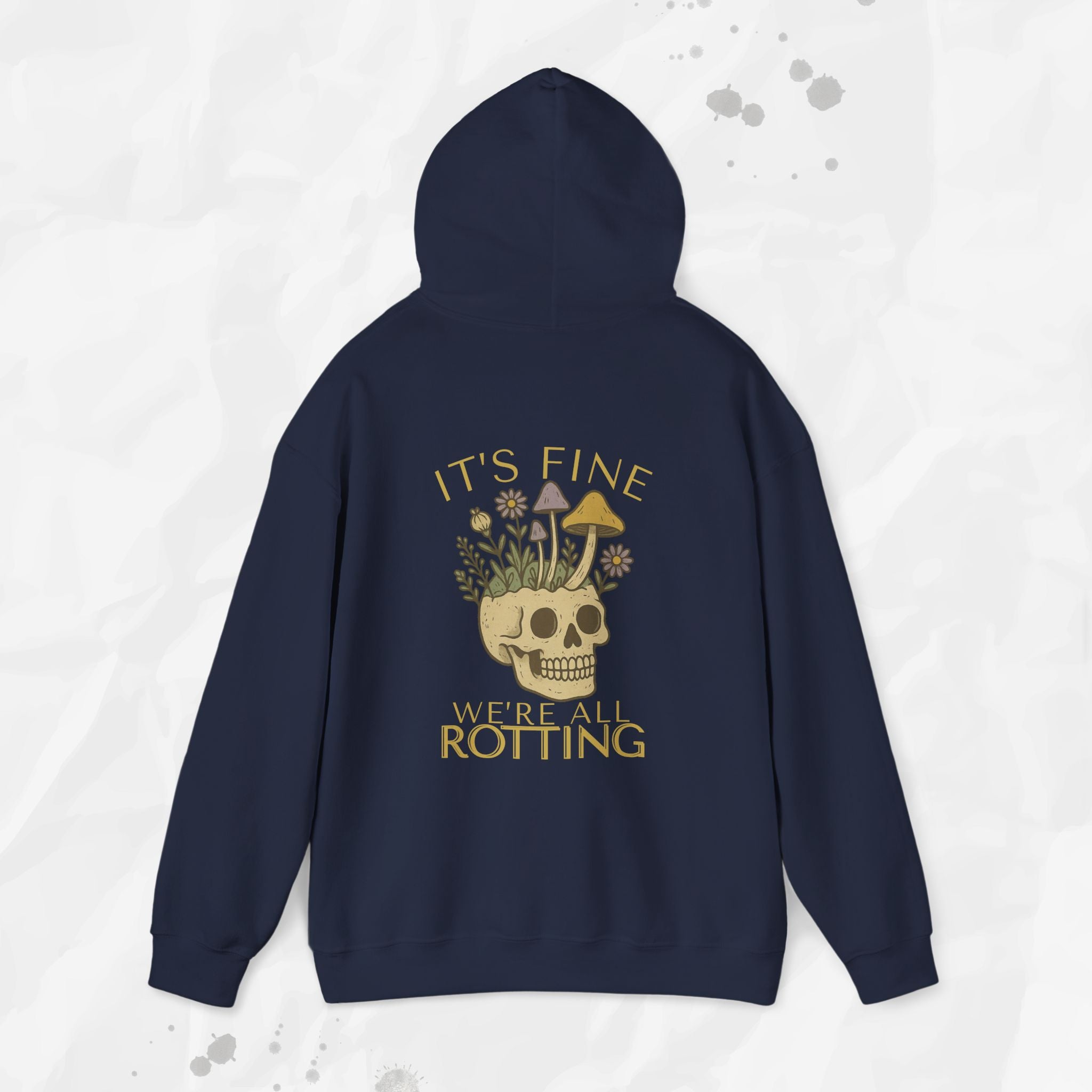 It's Fine We're All Rotting - Hoodie