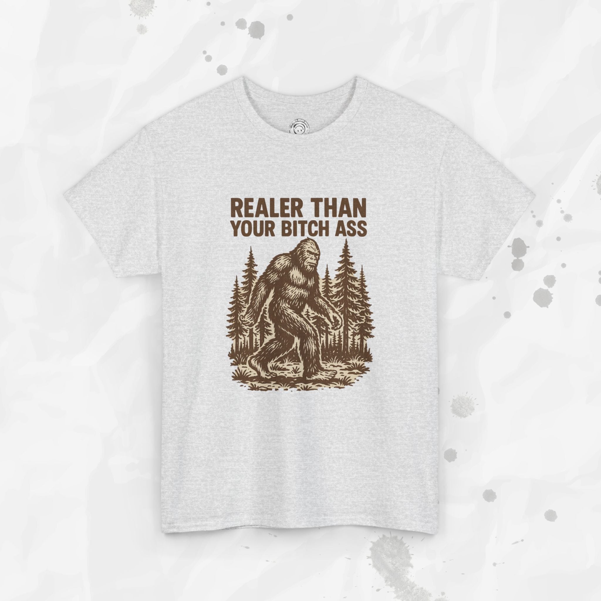 Realer Than Your Bitch Ass – T-Shirt