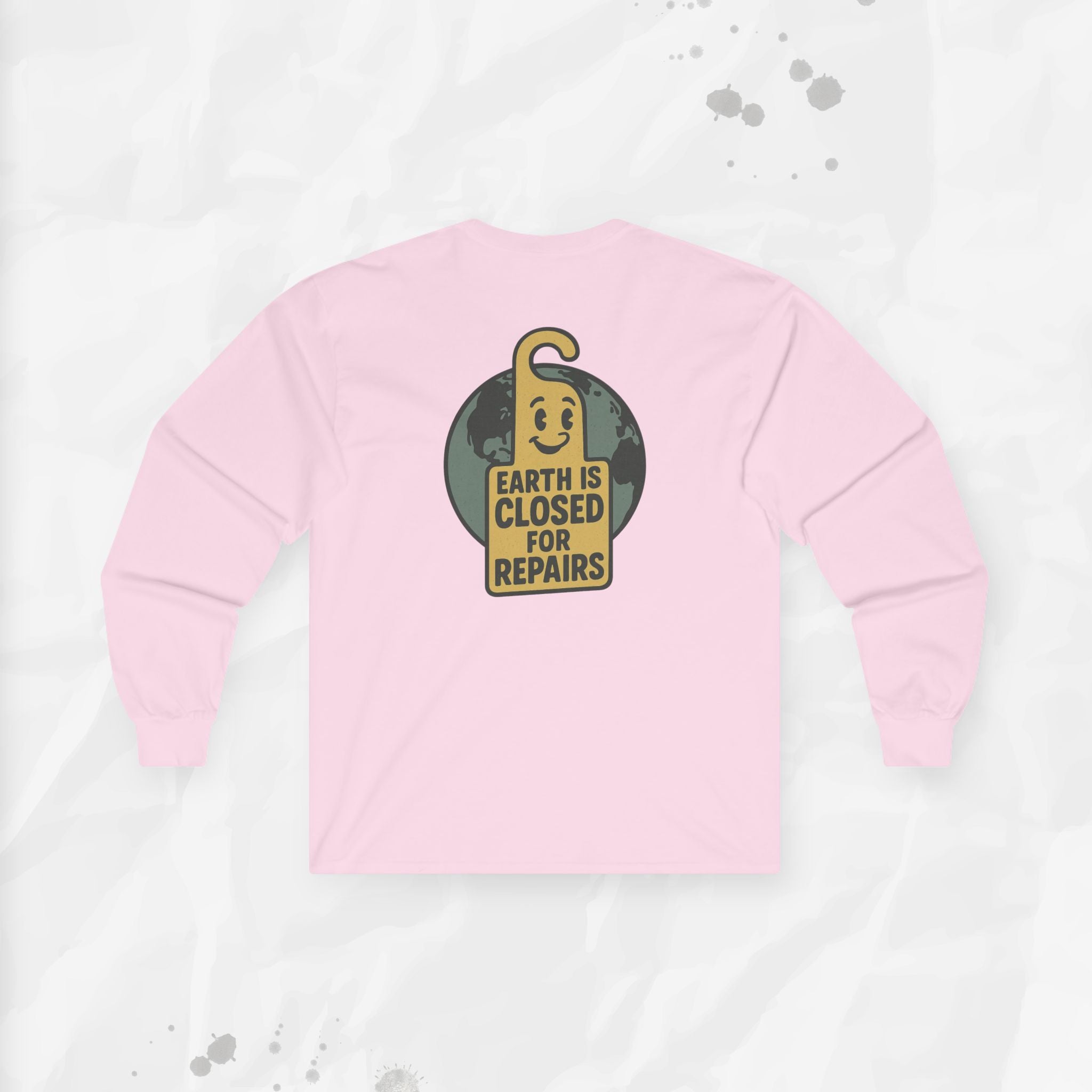 Earth is Closed for Repairs - Long Sleeve T-Shirt