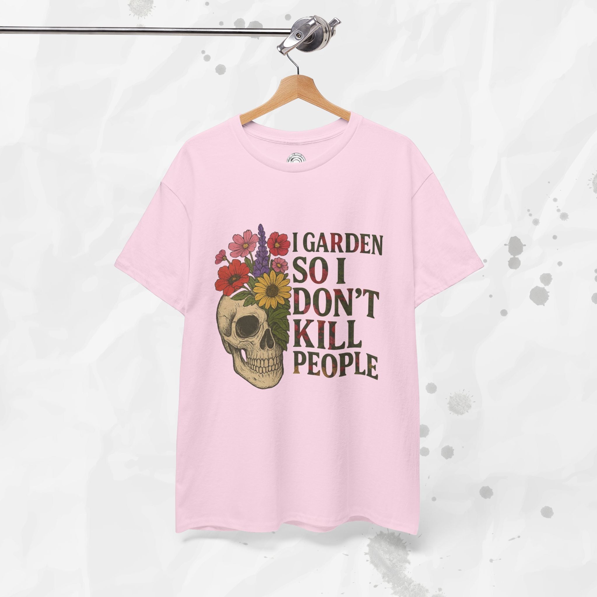 I Garden So I Don't Kill People - T-Shirt