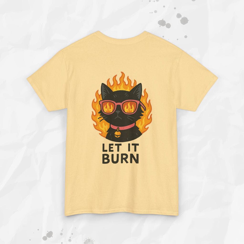 Let It Burn - T-Shirt