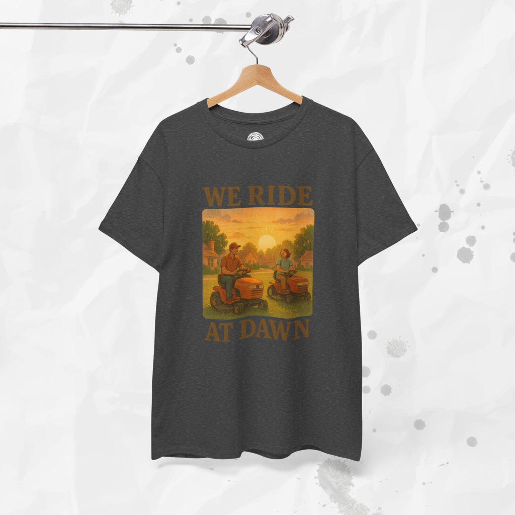 We Ride At Dawn - T-Shirt
