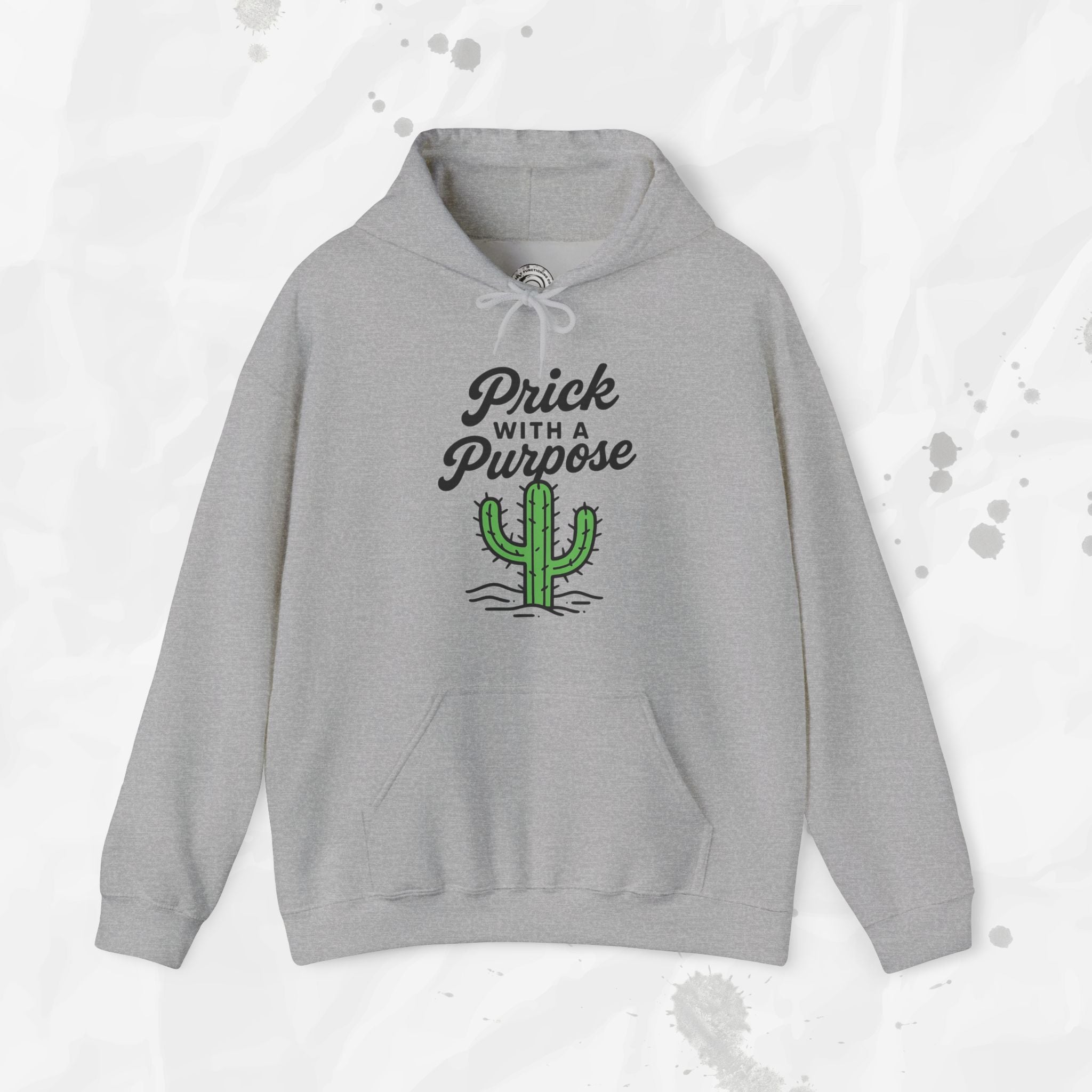 Prick With A Purpose - Hoodie