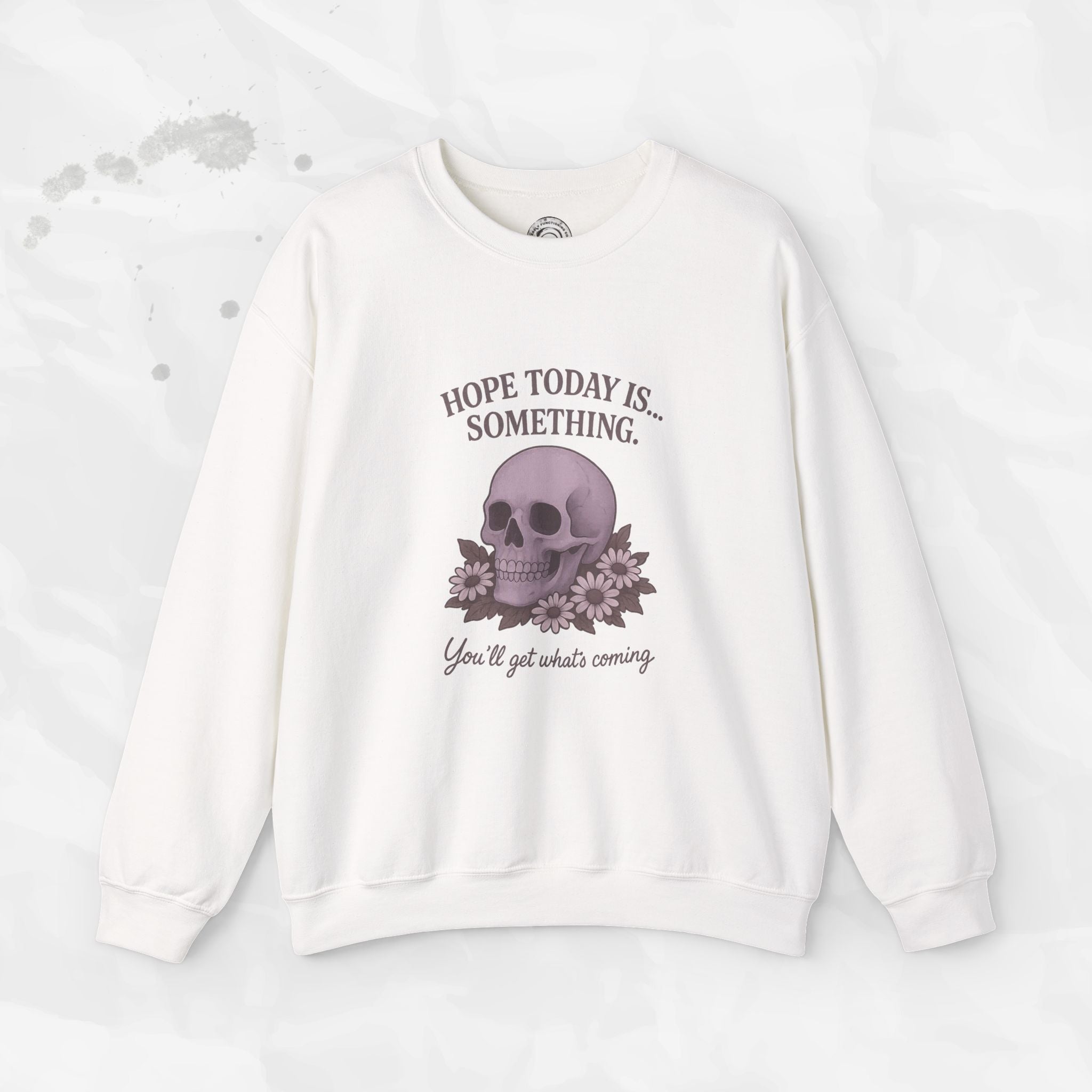 Hope Today is... Something - Crewneck Sweatshirt