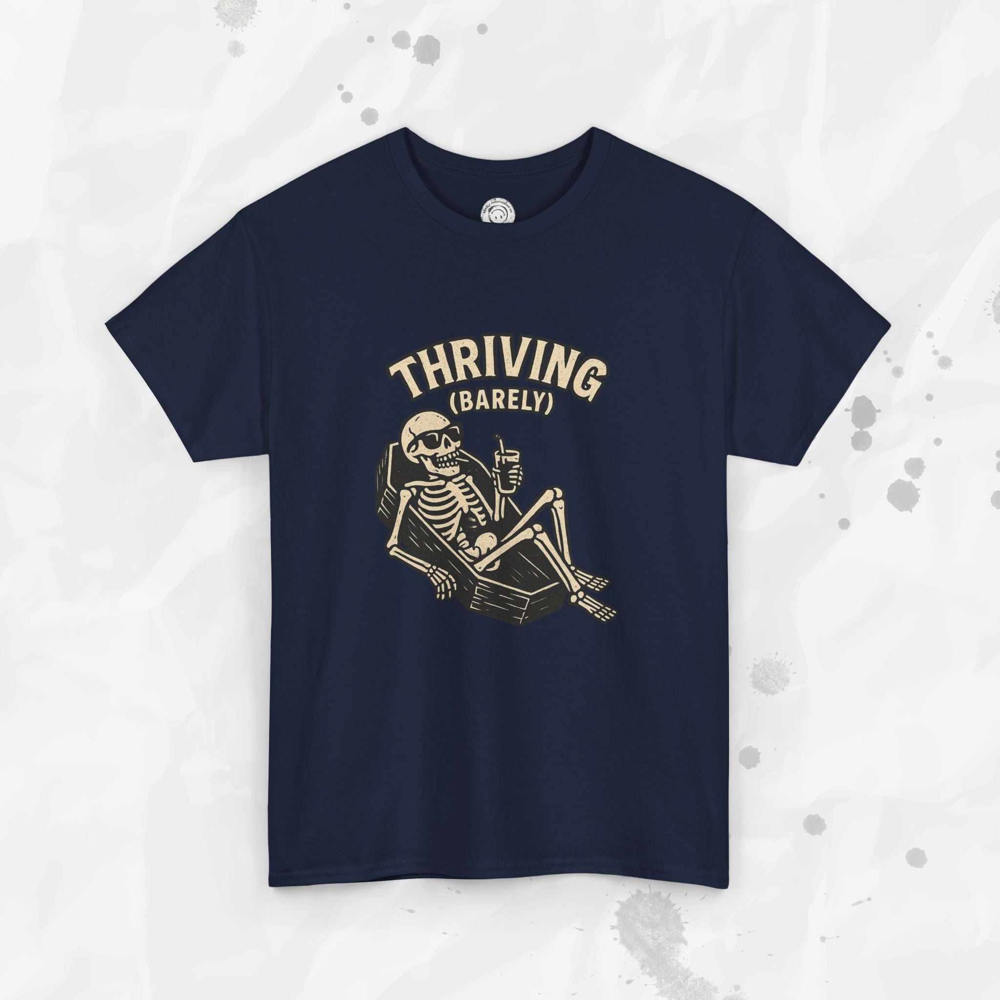 Thriving (Barely) – T-Shirt
