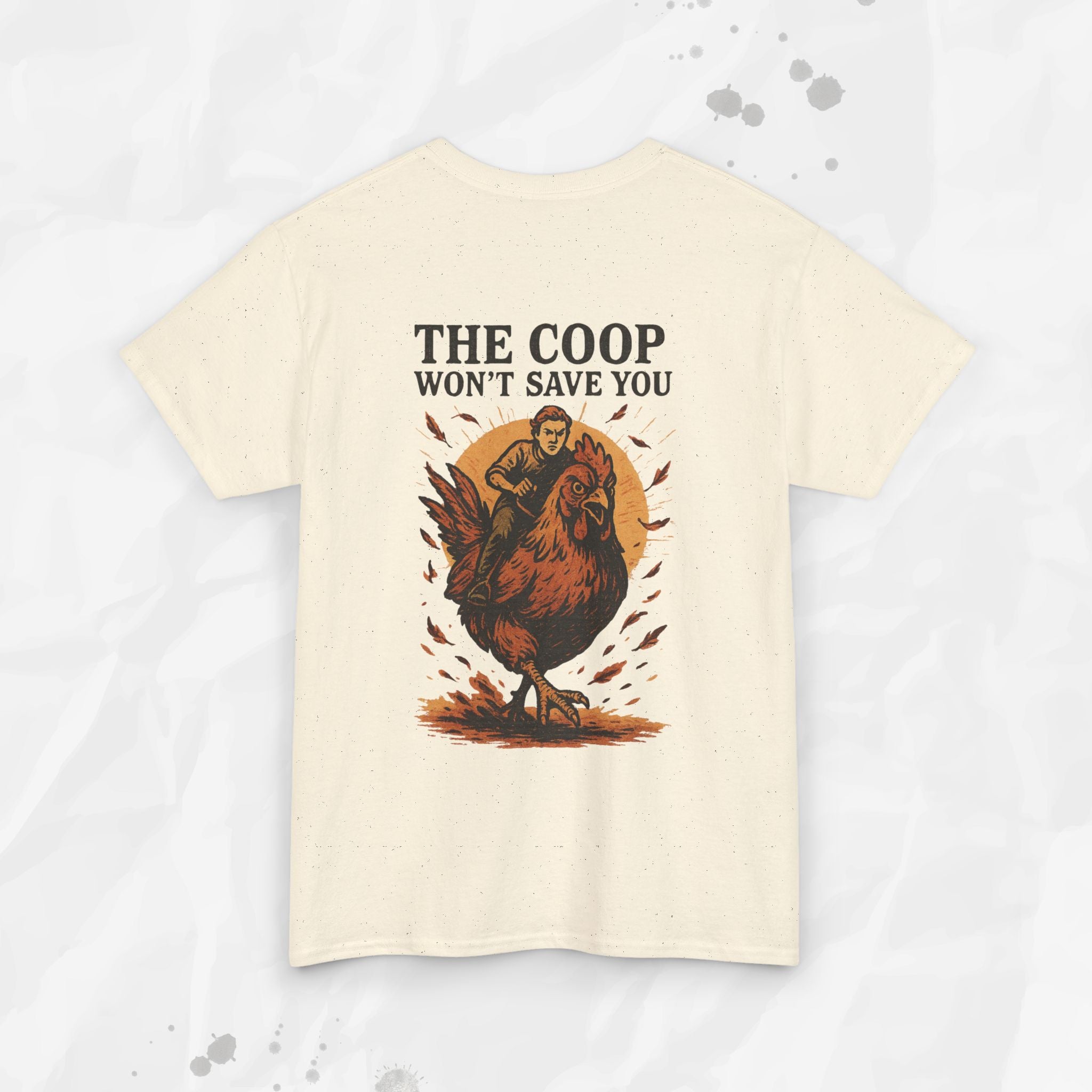 The Coop Won't Save You - T-Shirt
