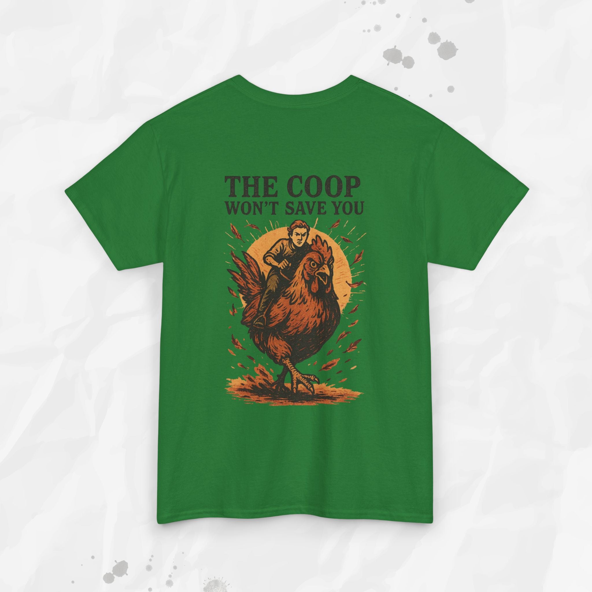 The Coop Won't Save You - T-Shirt