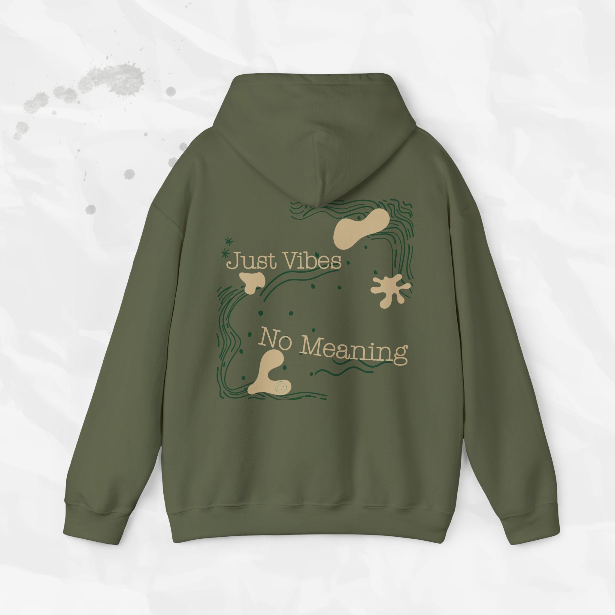 Just Vibes, No Meaning - Hoodie