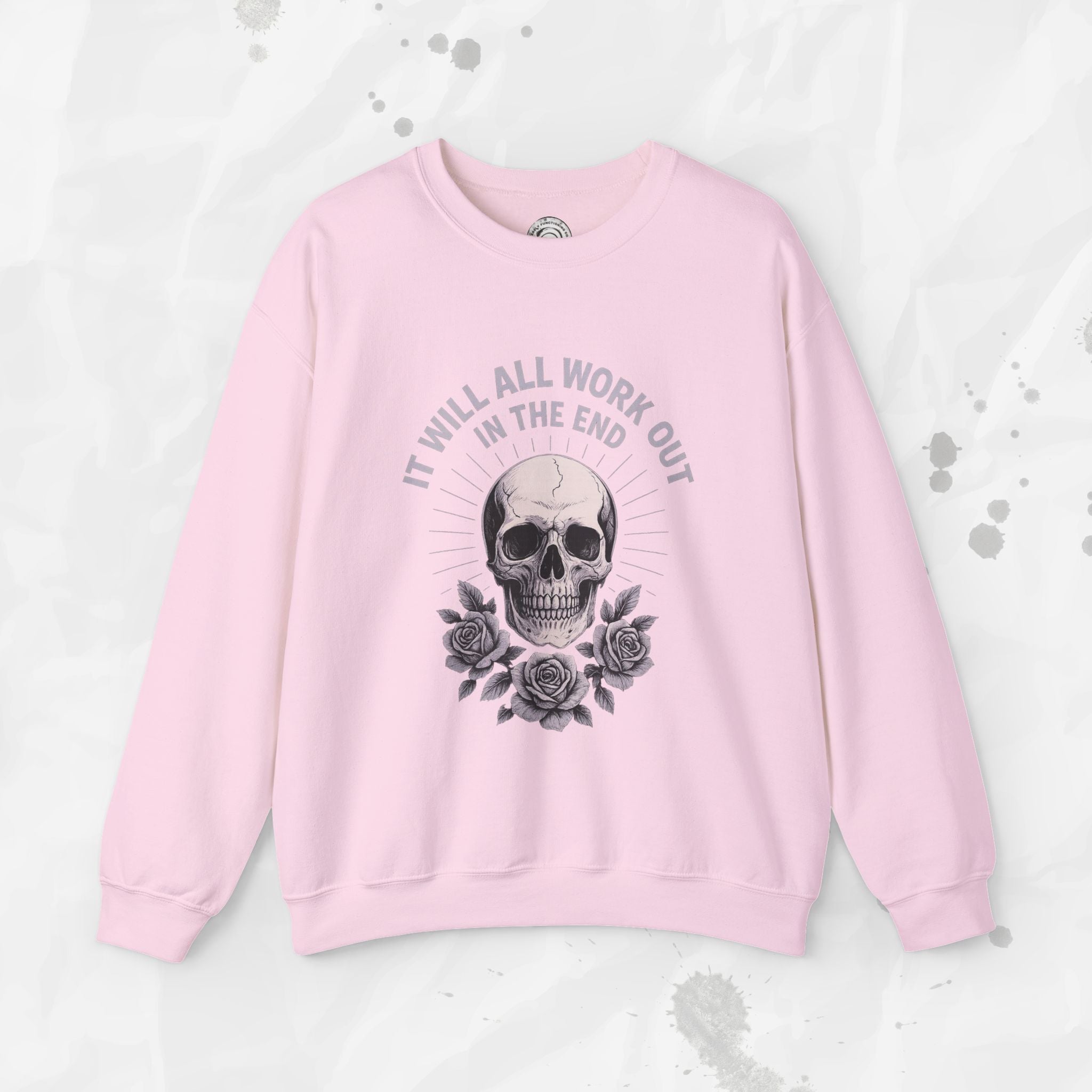 It Will All Work Out In The End - Crewneck Sweatshirt