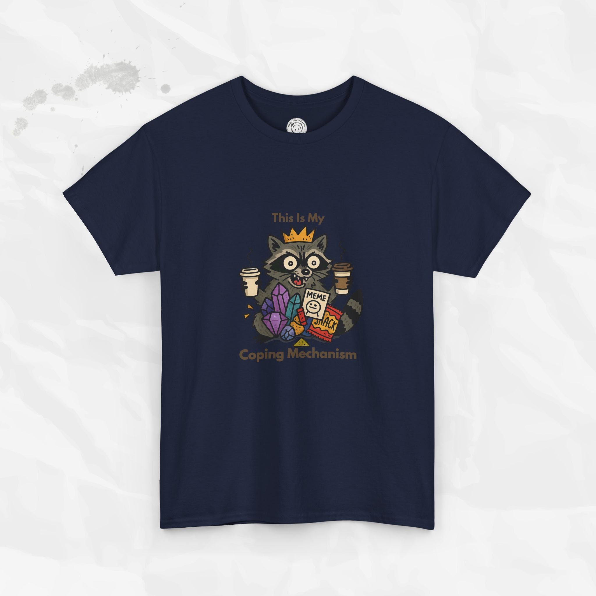 This Is My Coping Mechanism - T-Shirt