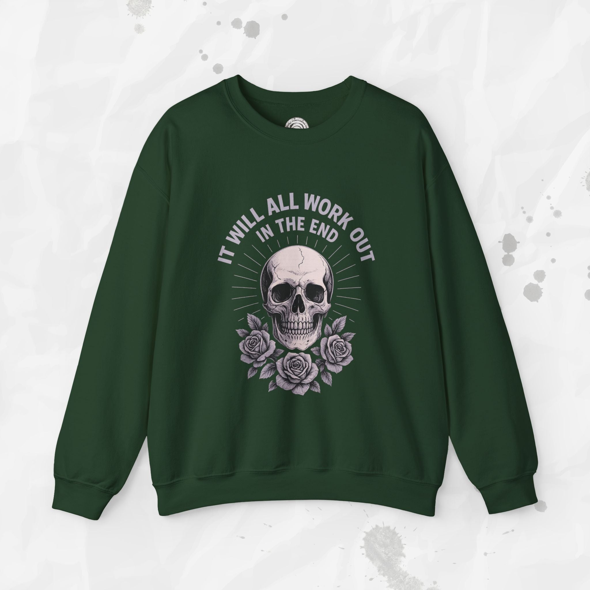 It Will All Work Out In The End - Crewneck Sweatshirt