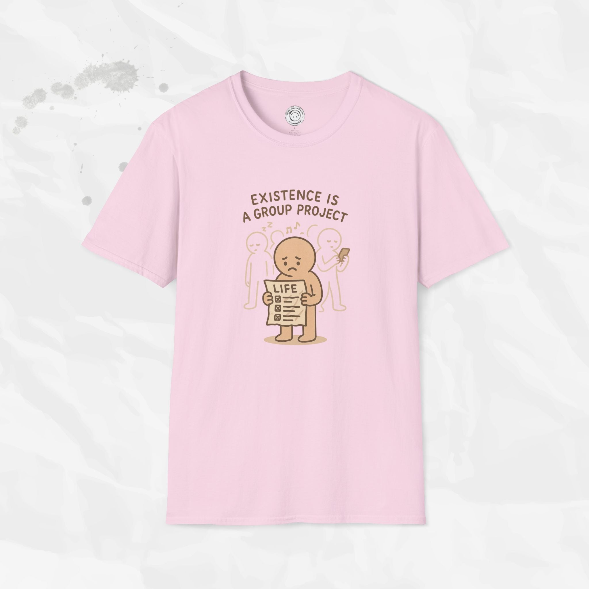 Existence Is a Group Project - T-Shirt