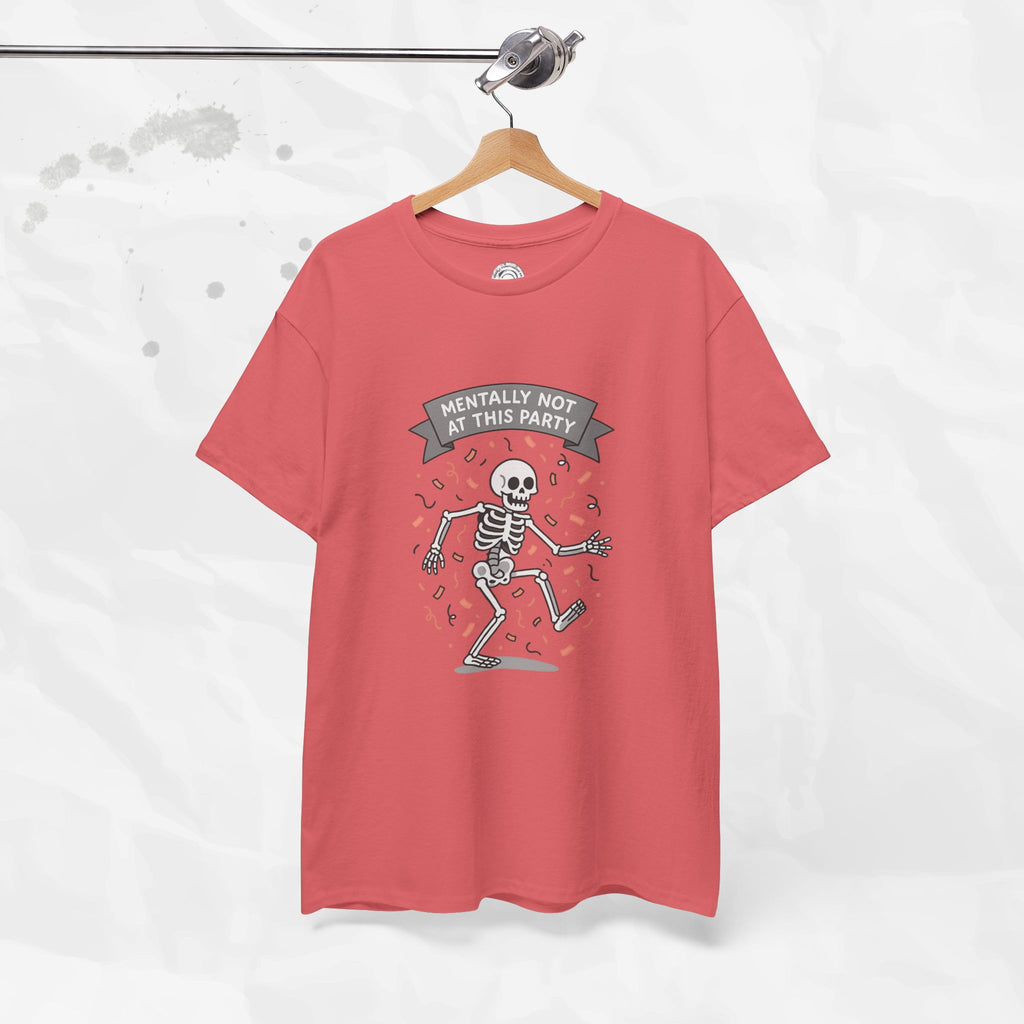 Mentally Not at This Party - T-Shirt
