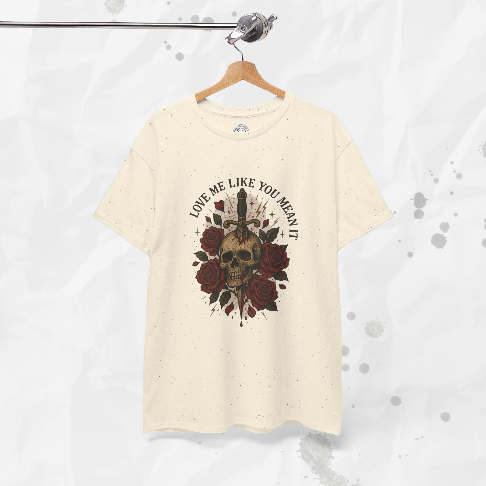 Love Me Like You Mean It - T-Shirt