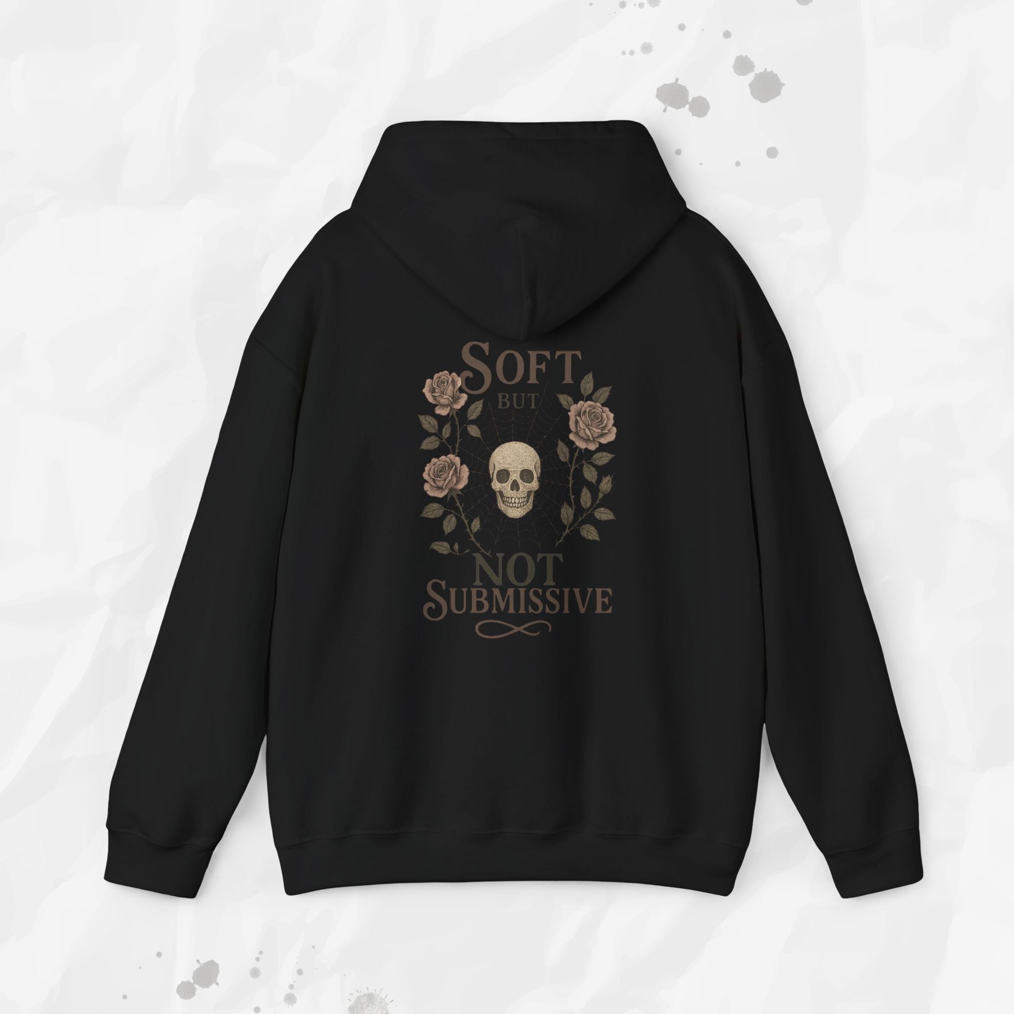 Soft But Not Submissive - Hoodie