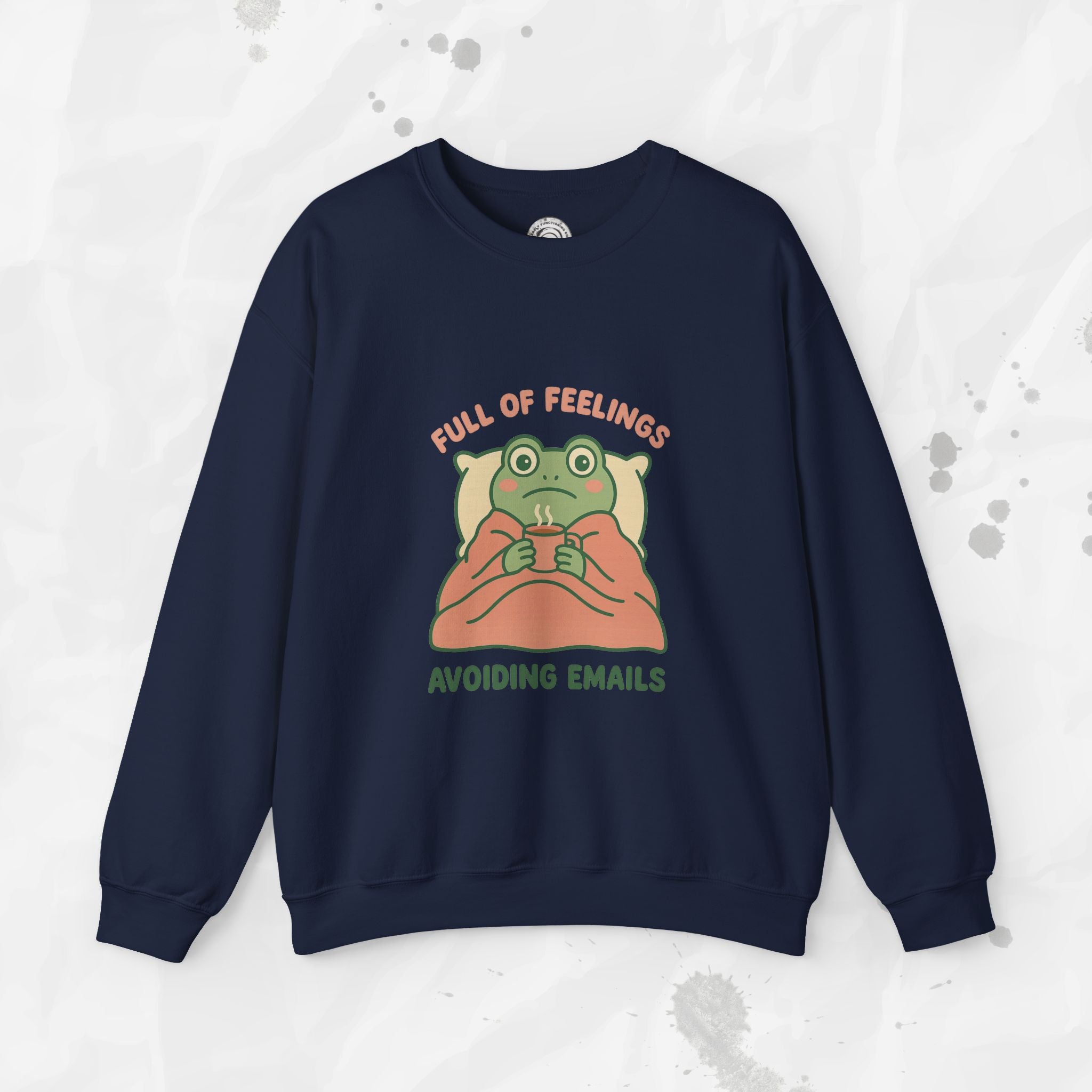 Full of Feelings Avoiding Emails - Crewneck Sweatshirt