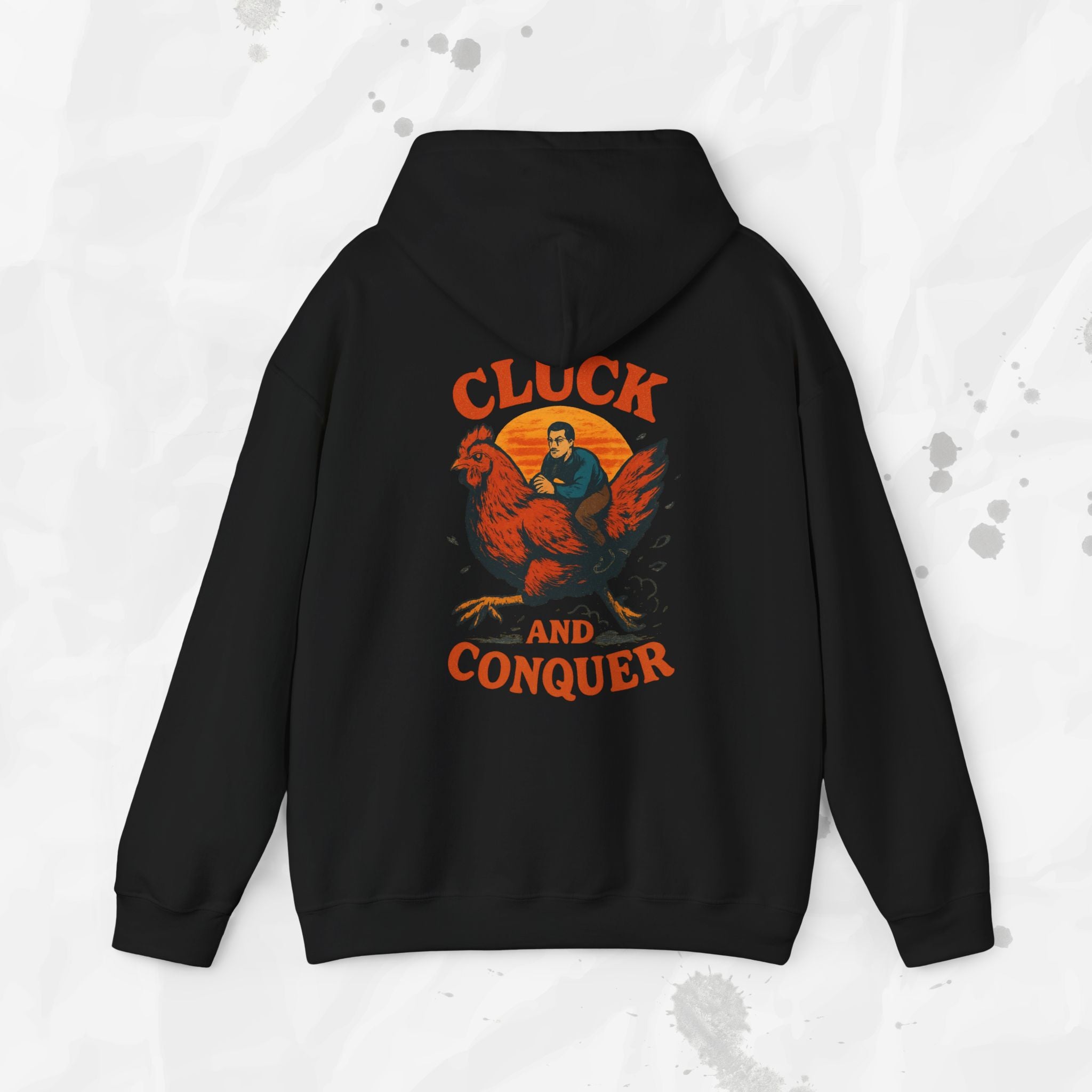 Cluck and Conquer - Hoodie