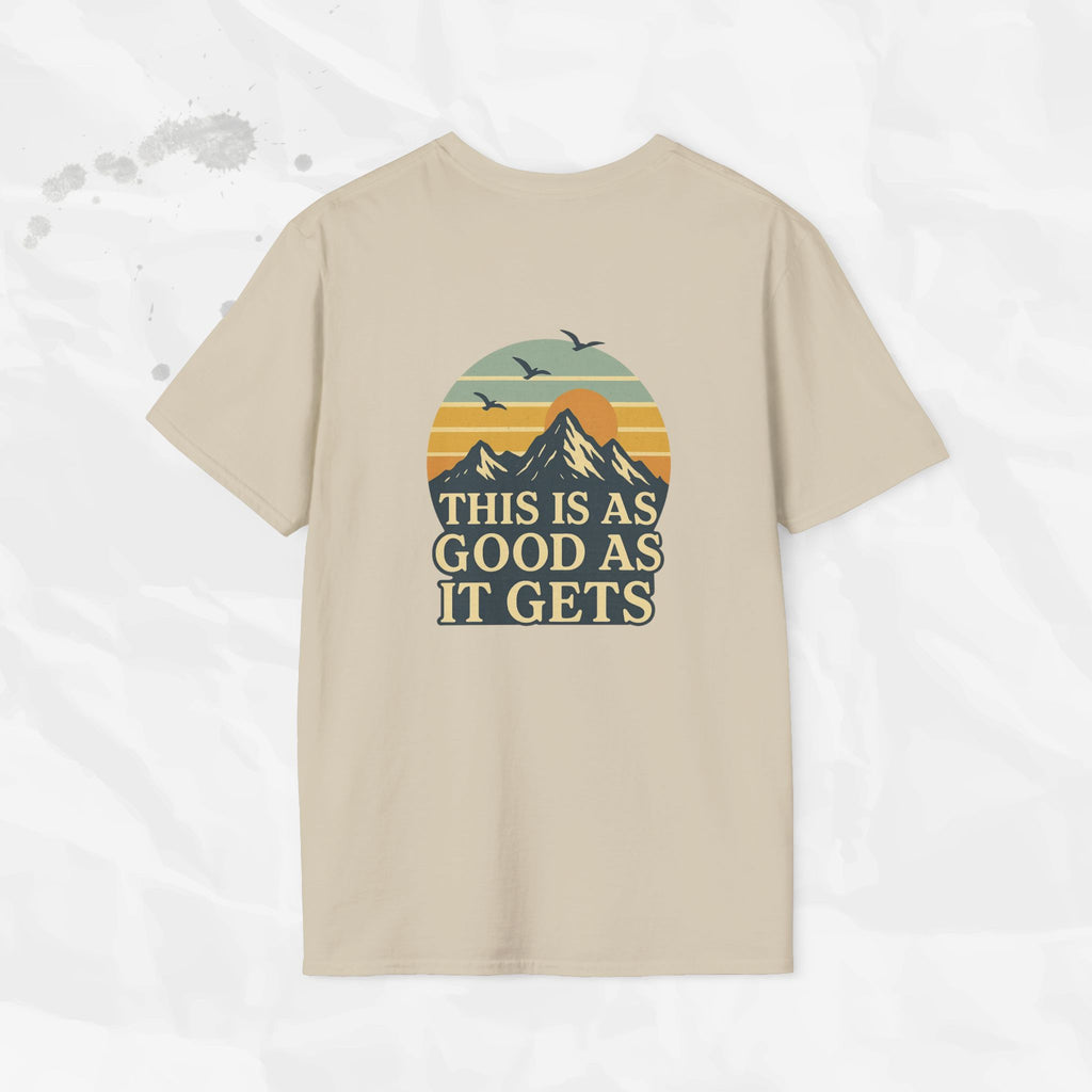 This Is As Good As It Gets - T-Shirt