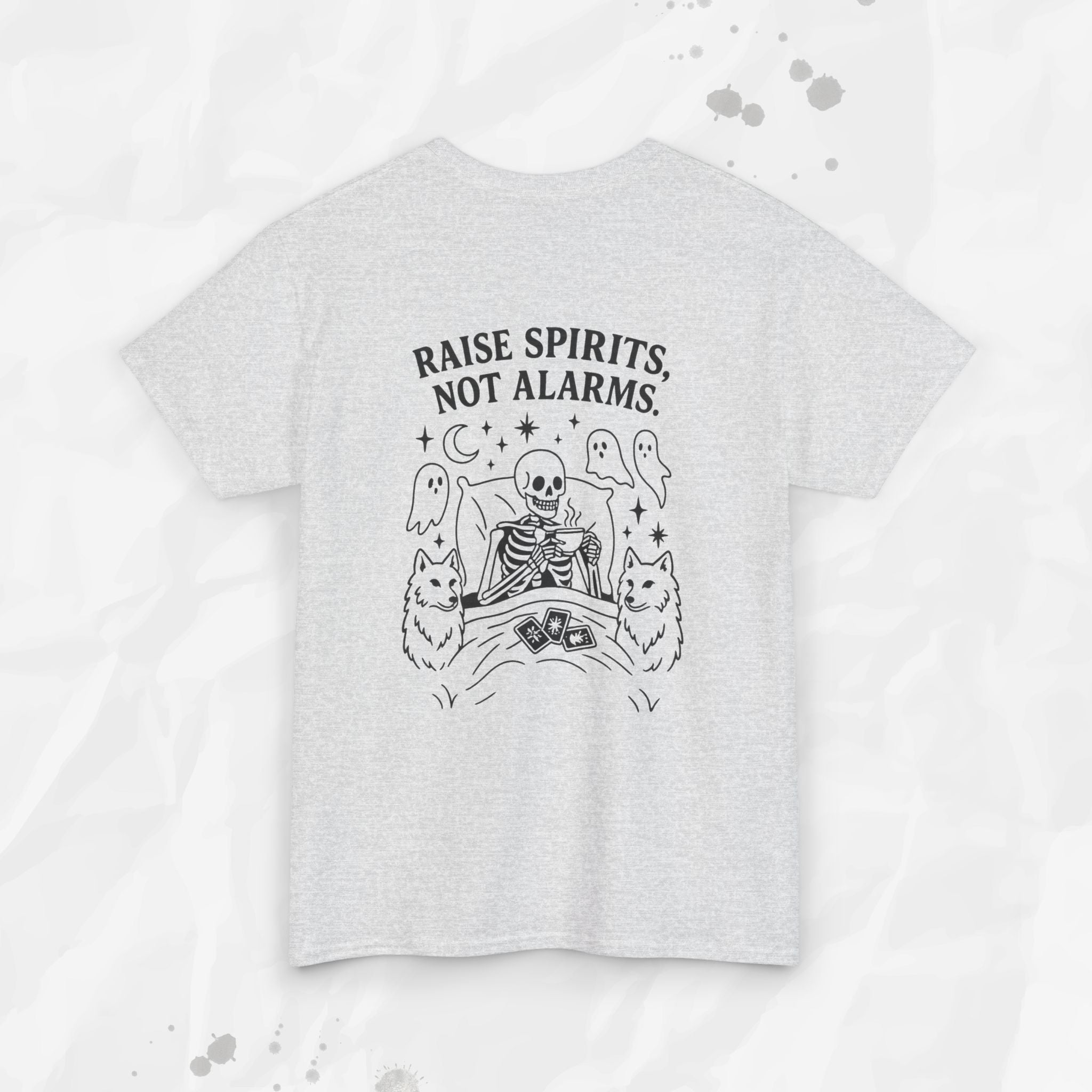 Raise Spirits, Not Alarms – T-Shirt