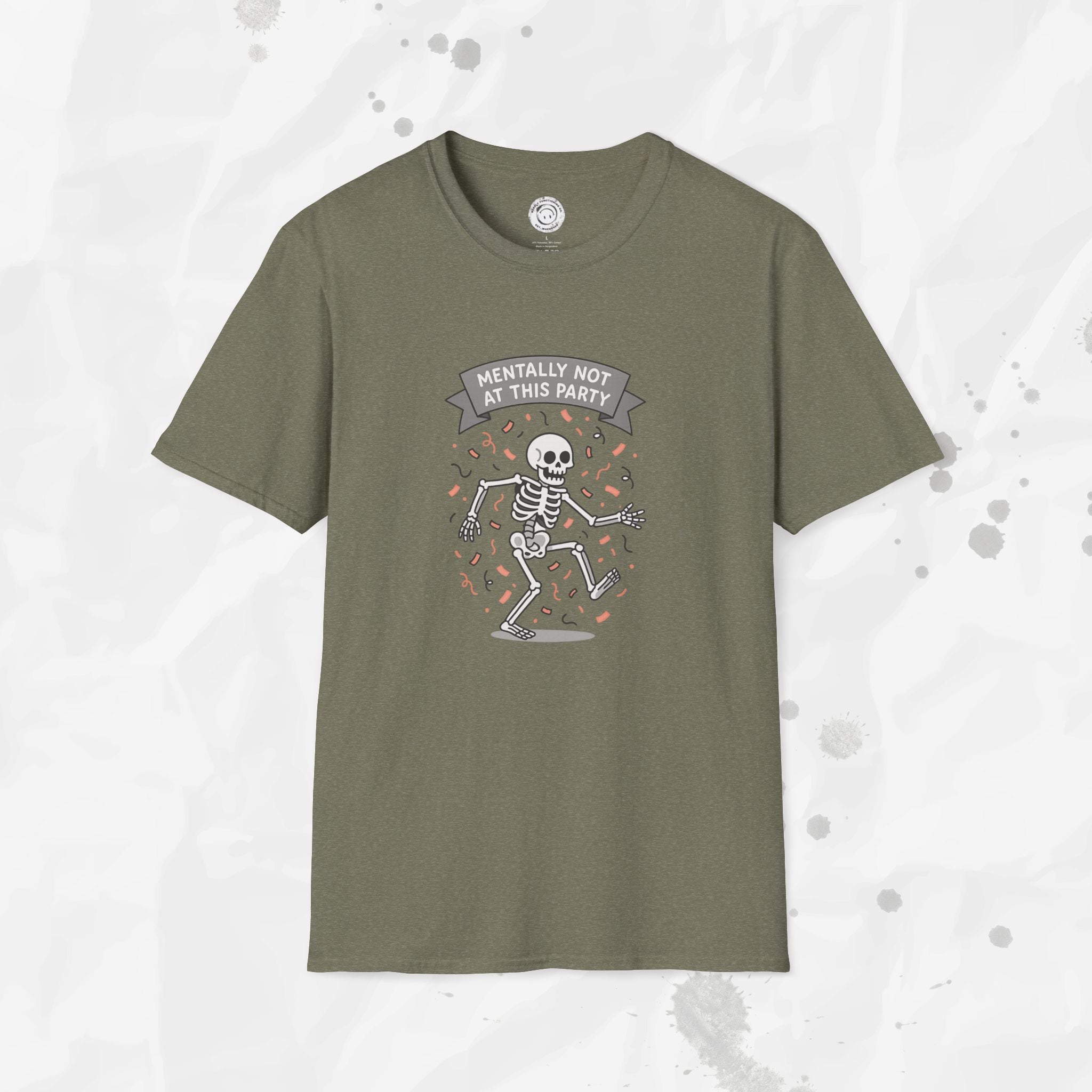 Mentally Not at This Party - T-Shirt
