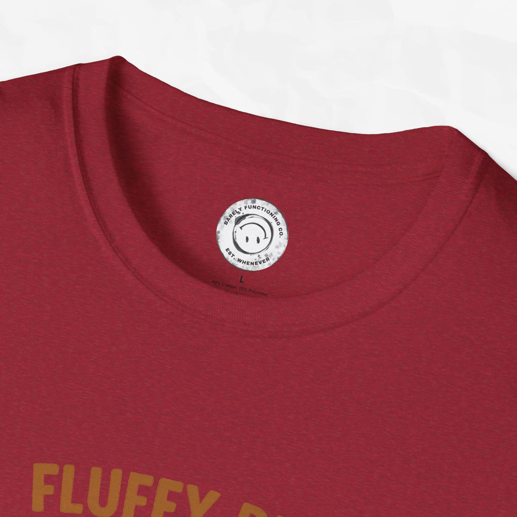 Fluffy But Falling Apart - T-Shirt