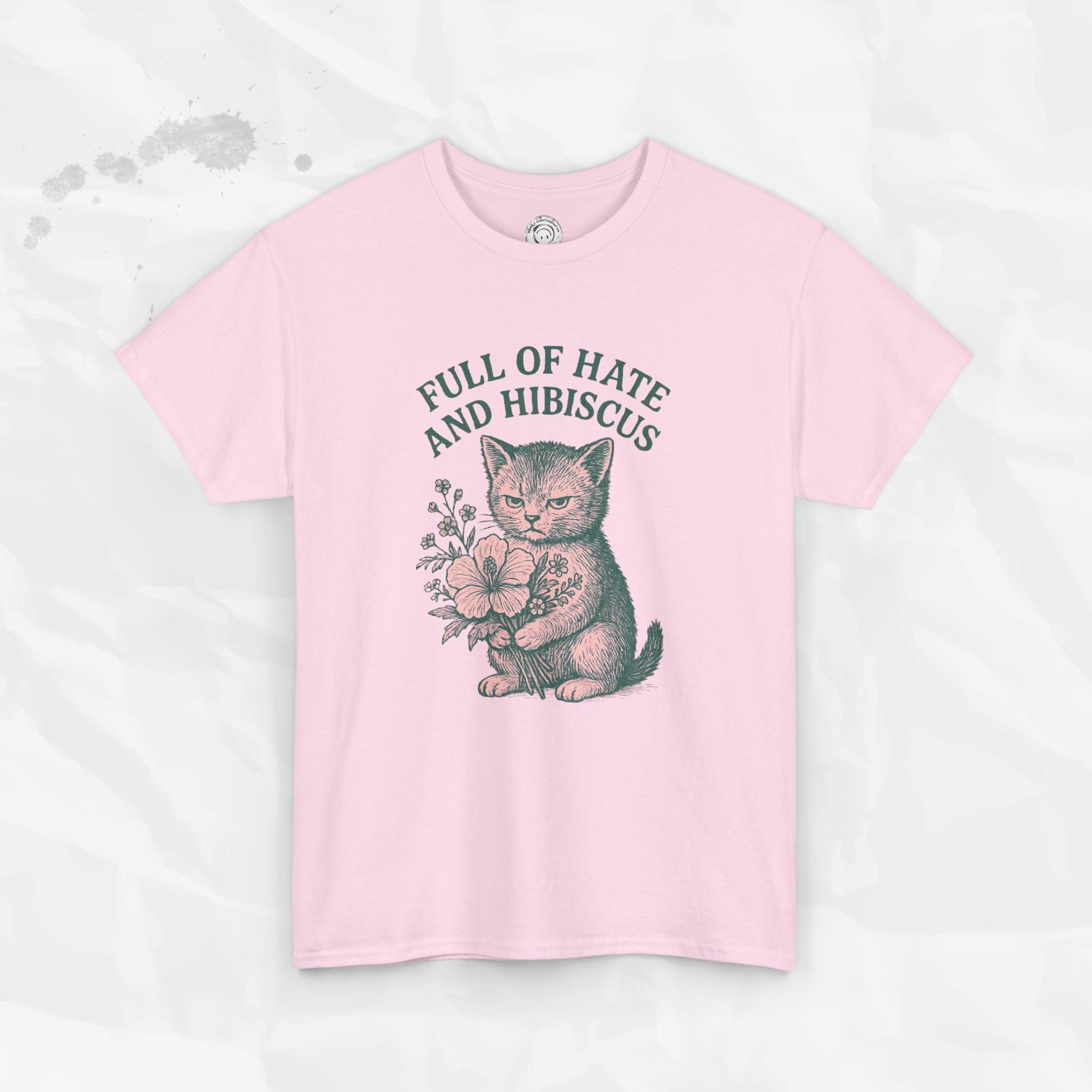 Full of Hate and Hibiscus - T-Shirt