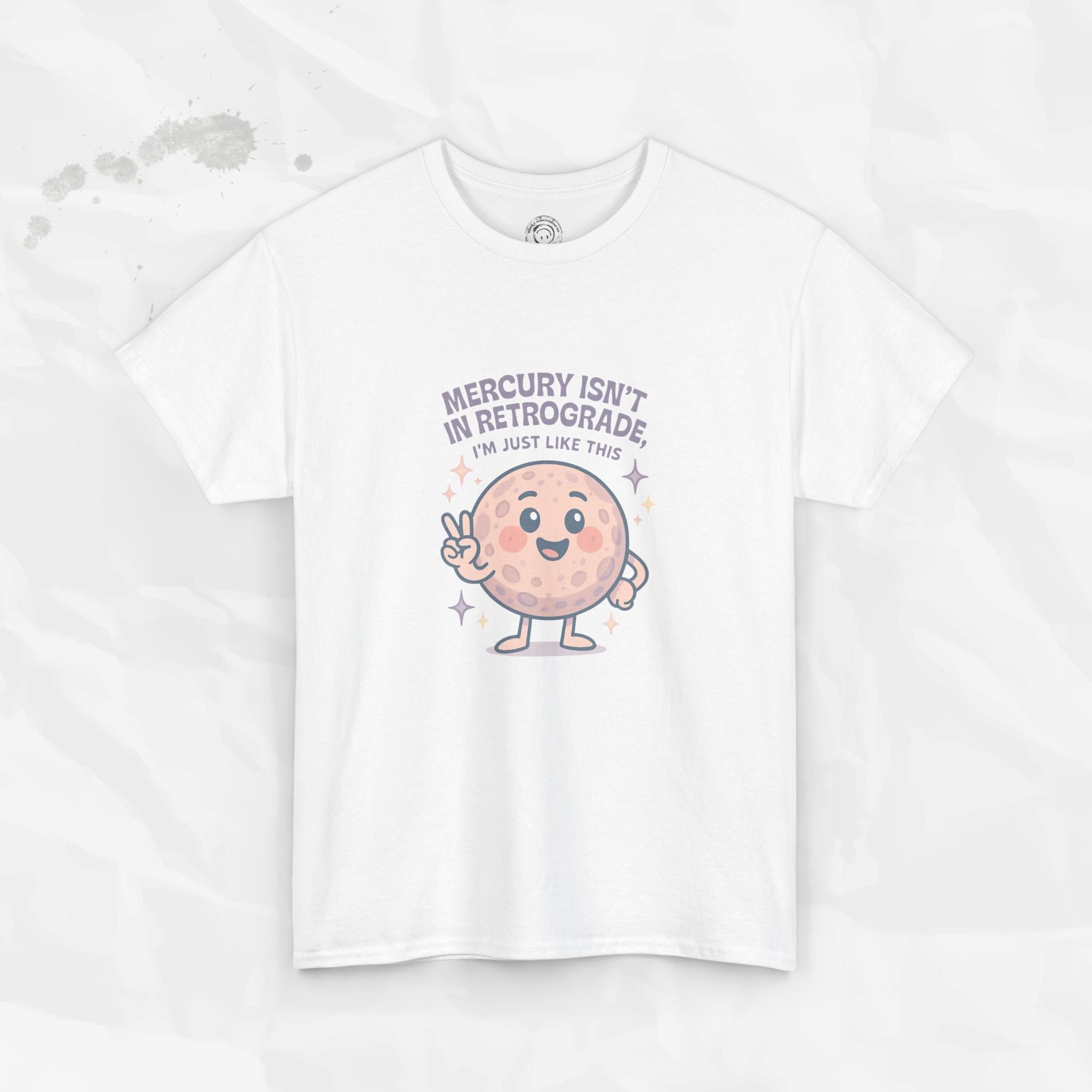 Mercury Isnt in Retrograde - T-Shirt