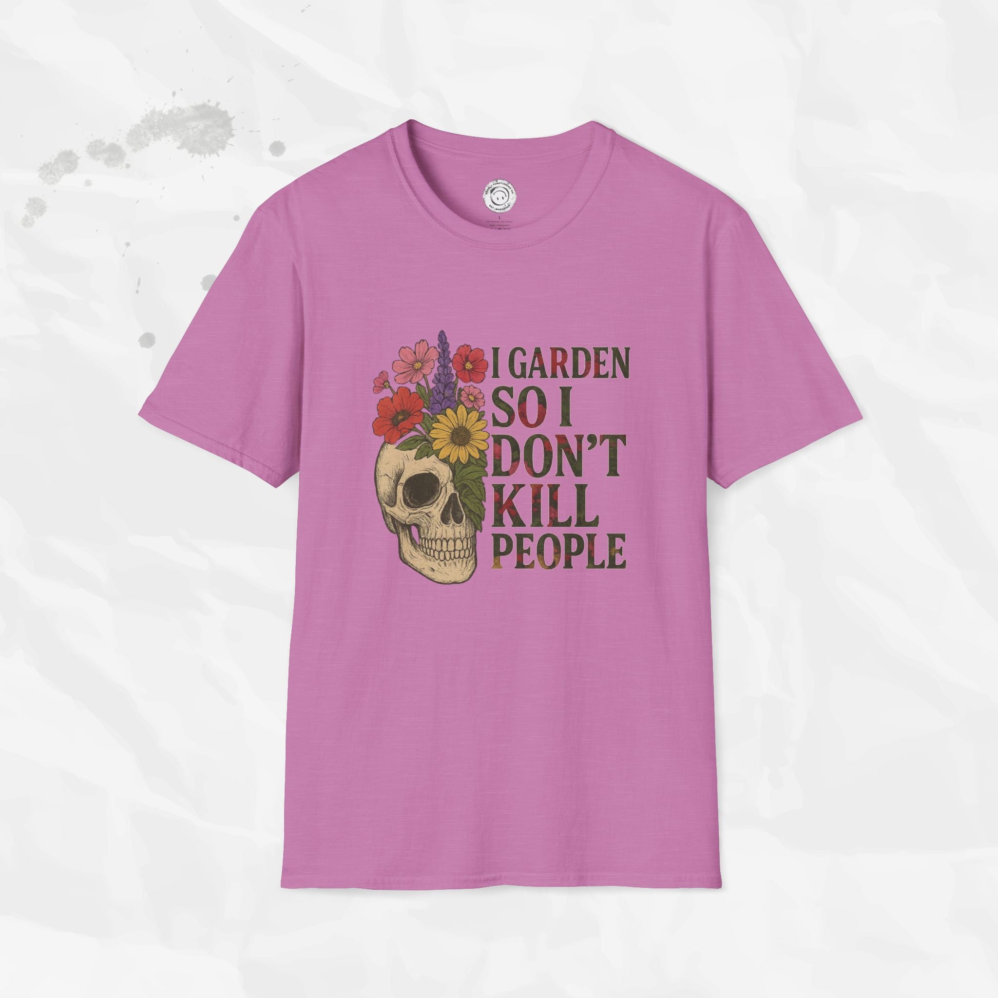 I Garden So I Don't Kill People - T-Shirt