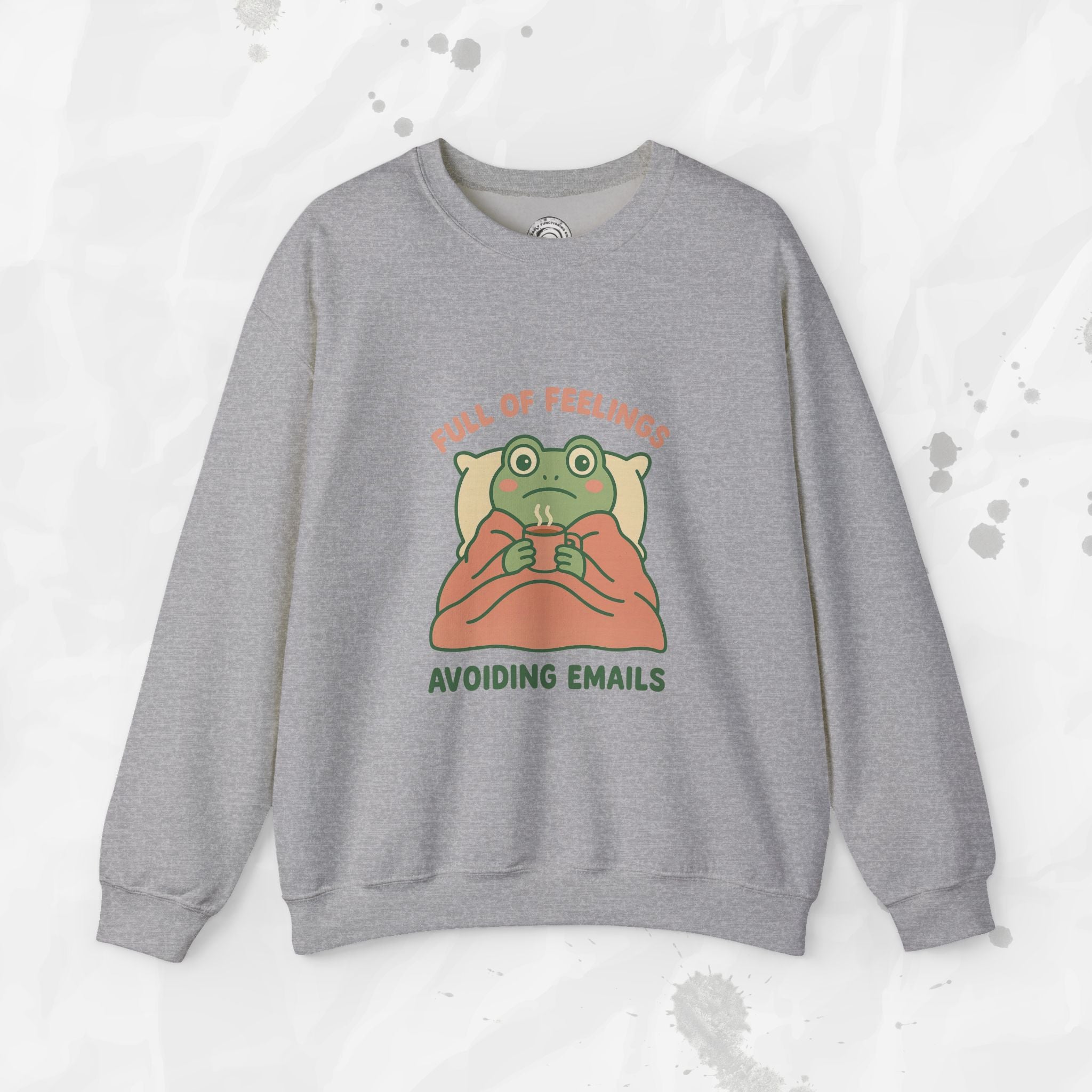 Full of Feelings Avoiding Emails - Crewneck Sweatshirt