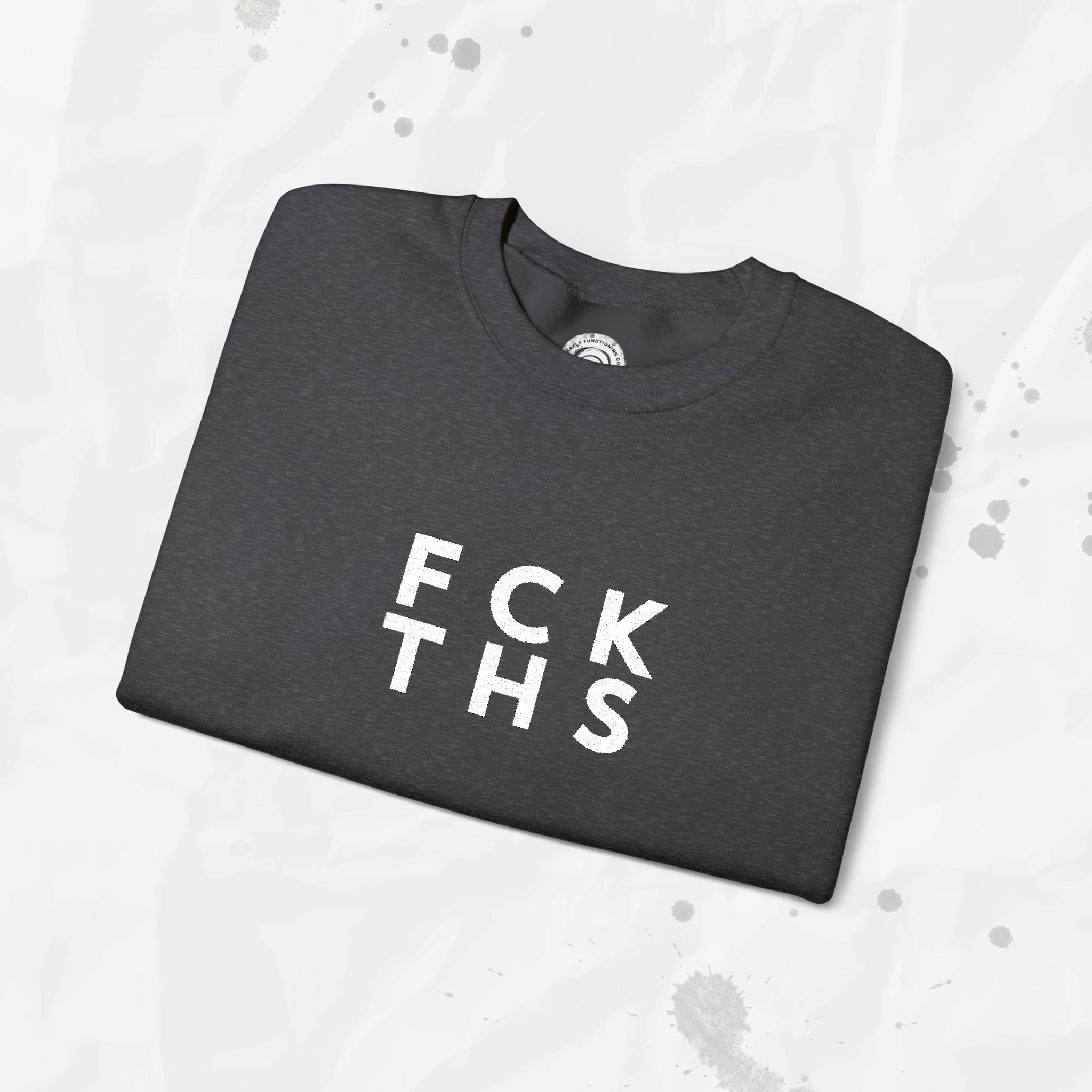 FCK THS – Embroidered Crewneck Sweatshirt