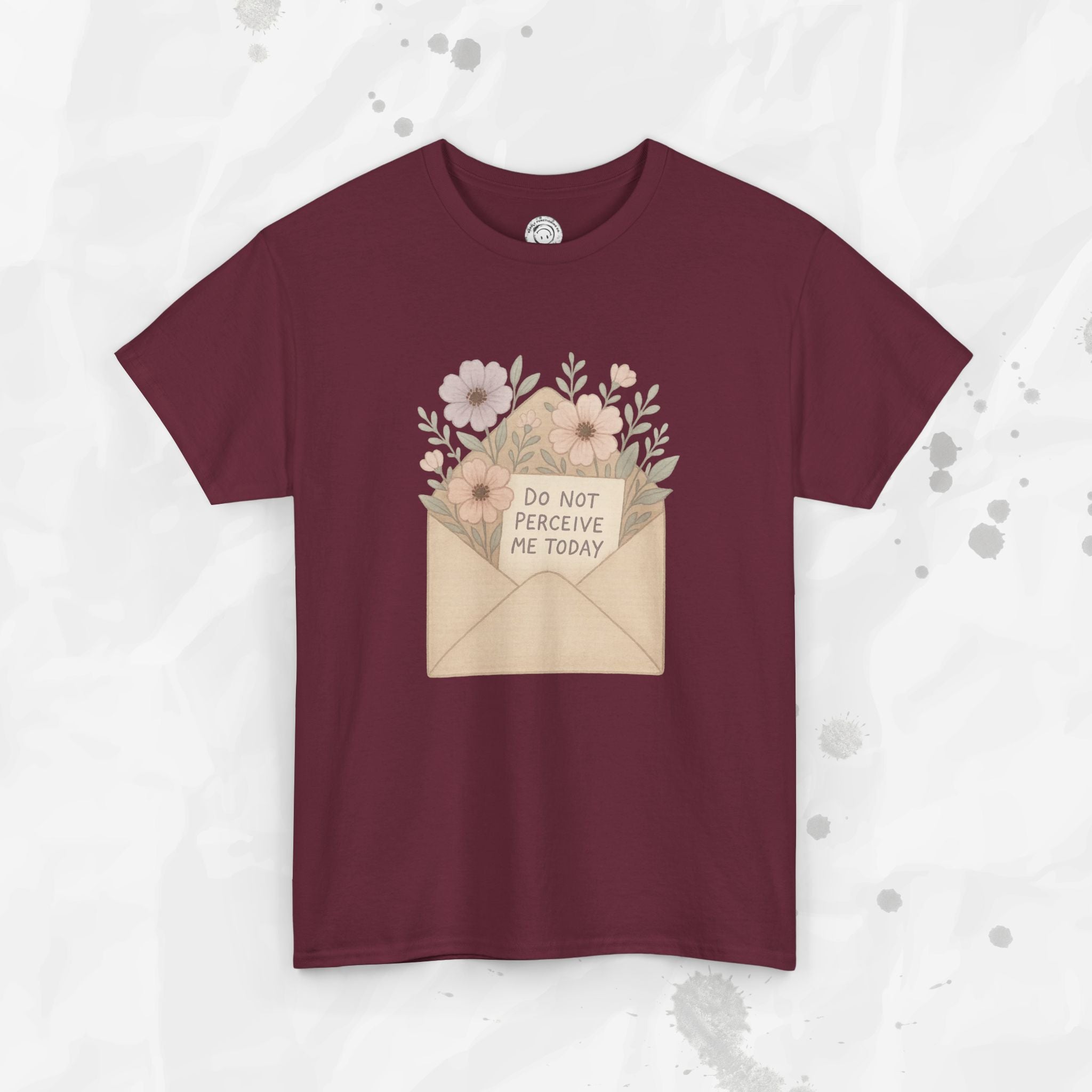 Do Not Perceive Me Today - T-Shirt